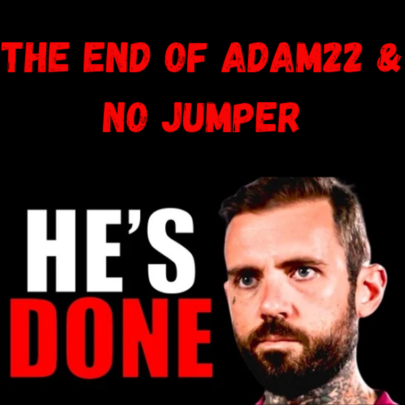 S12 Ep9: The END of Adam22 & No Jumper 😳 episode artwork