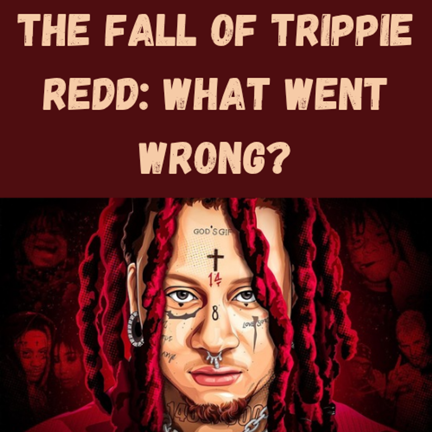 S12 Ep4: The Fall of Trippie Redd: What Went Wrong? episode artwork