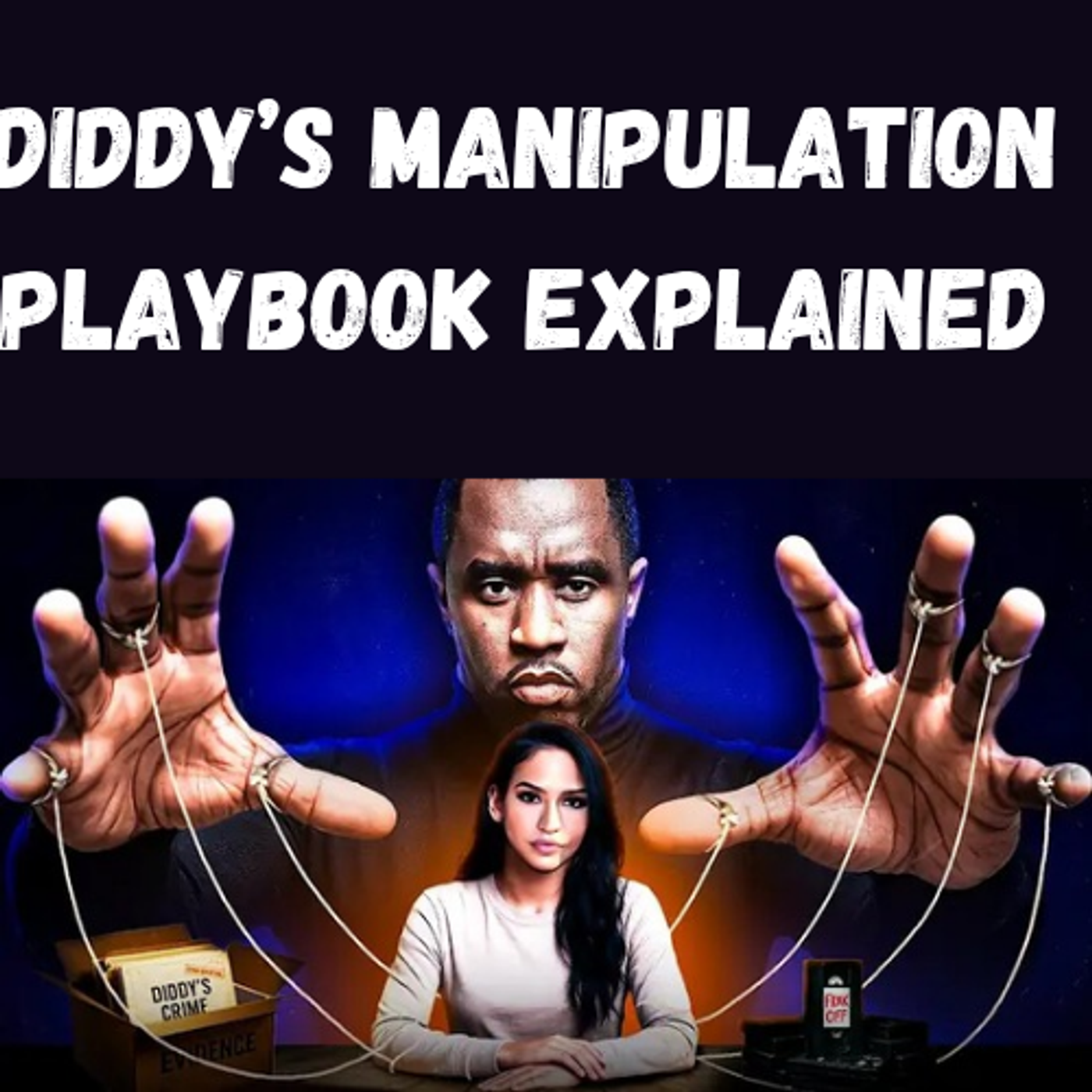 S11 Ep28: Diddy’s Manipulation Playbook Explained episode artwork