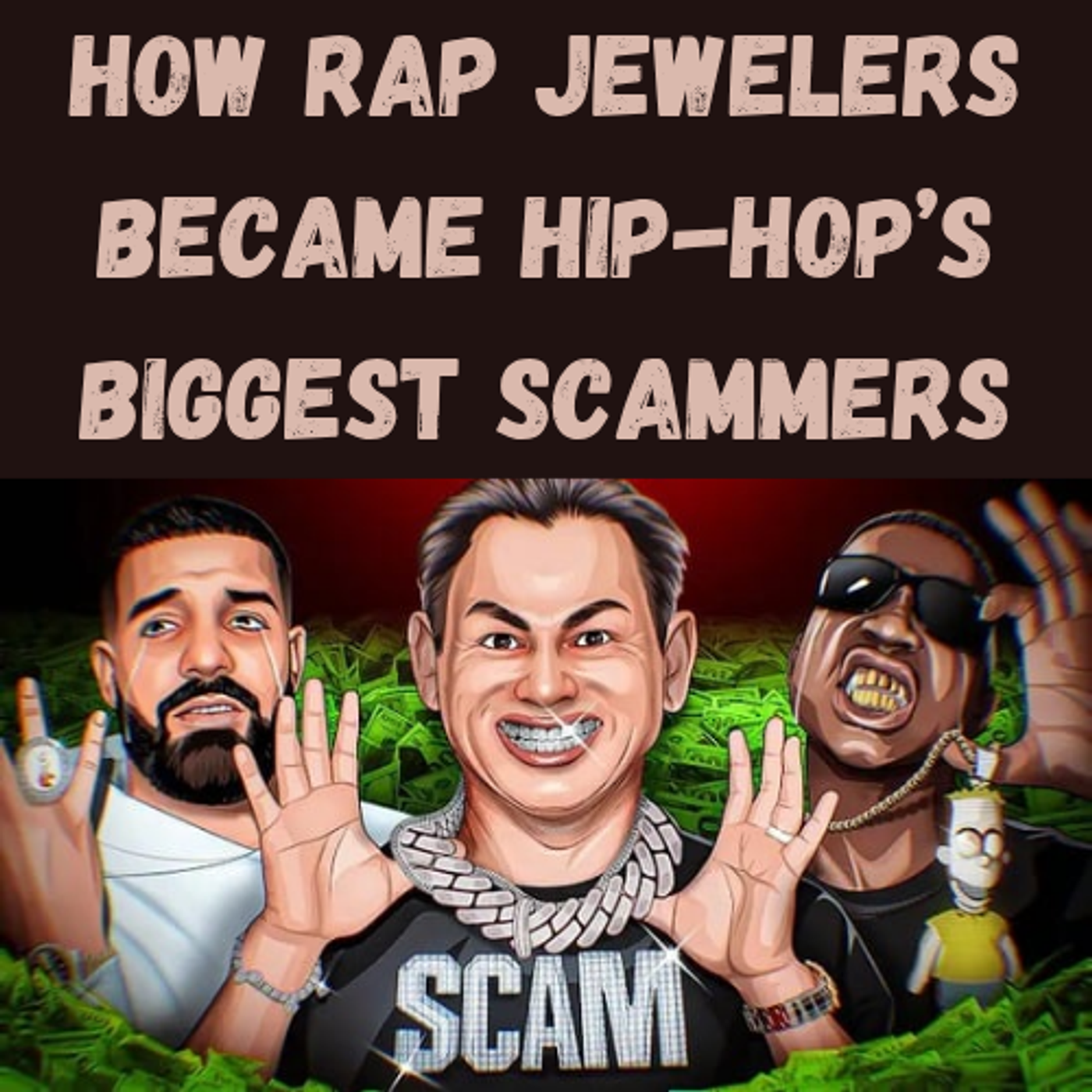 S11 Ep27: How Rap Jewelers Became Hip-Hop’s Biggest Scammers episode artwork