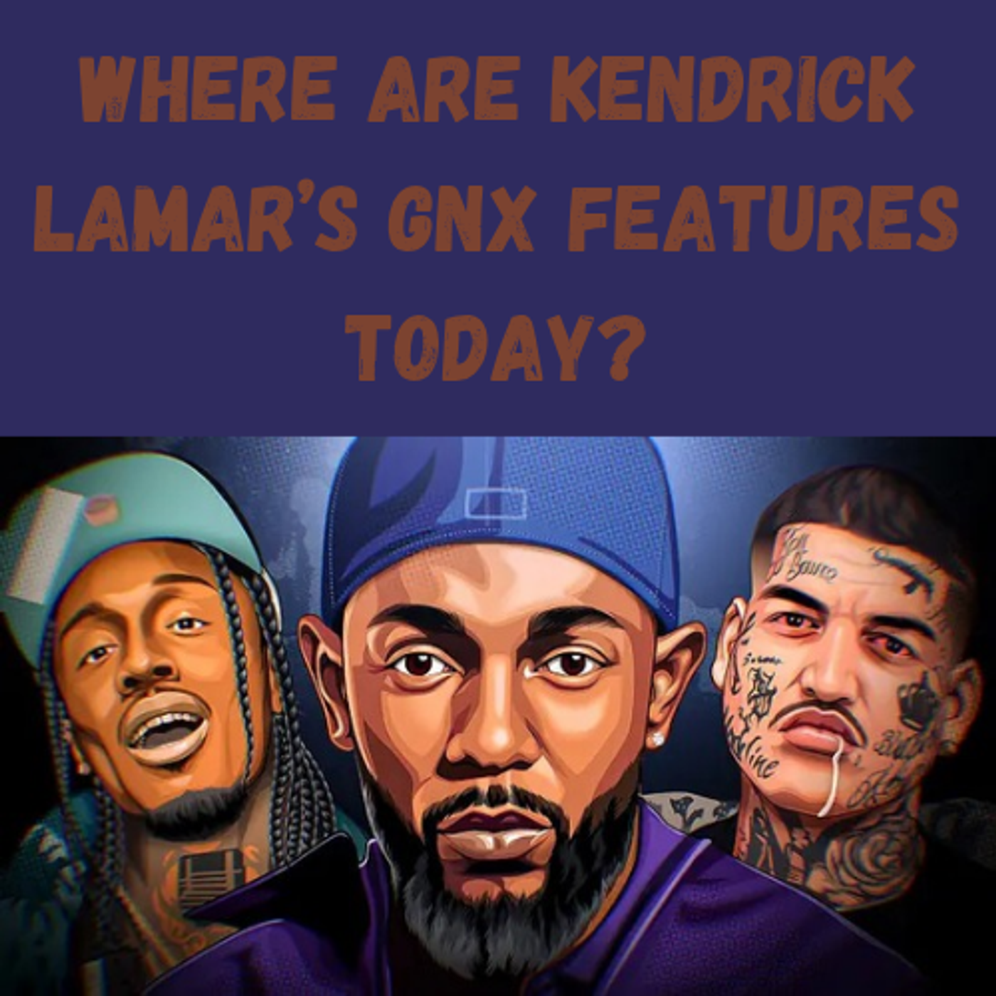 S11 Ep24: Where Are Kendrick Lamar’s GNX Features Today? episode artwork