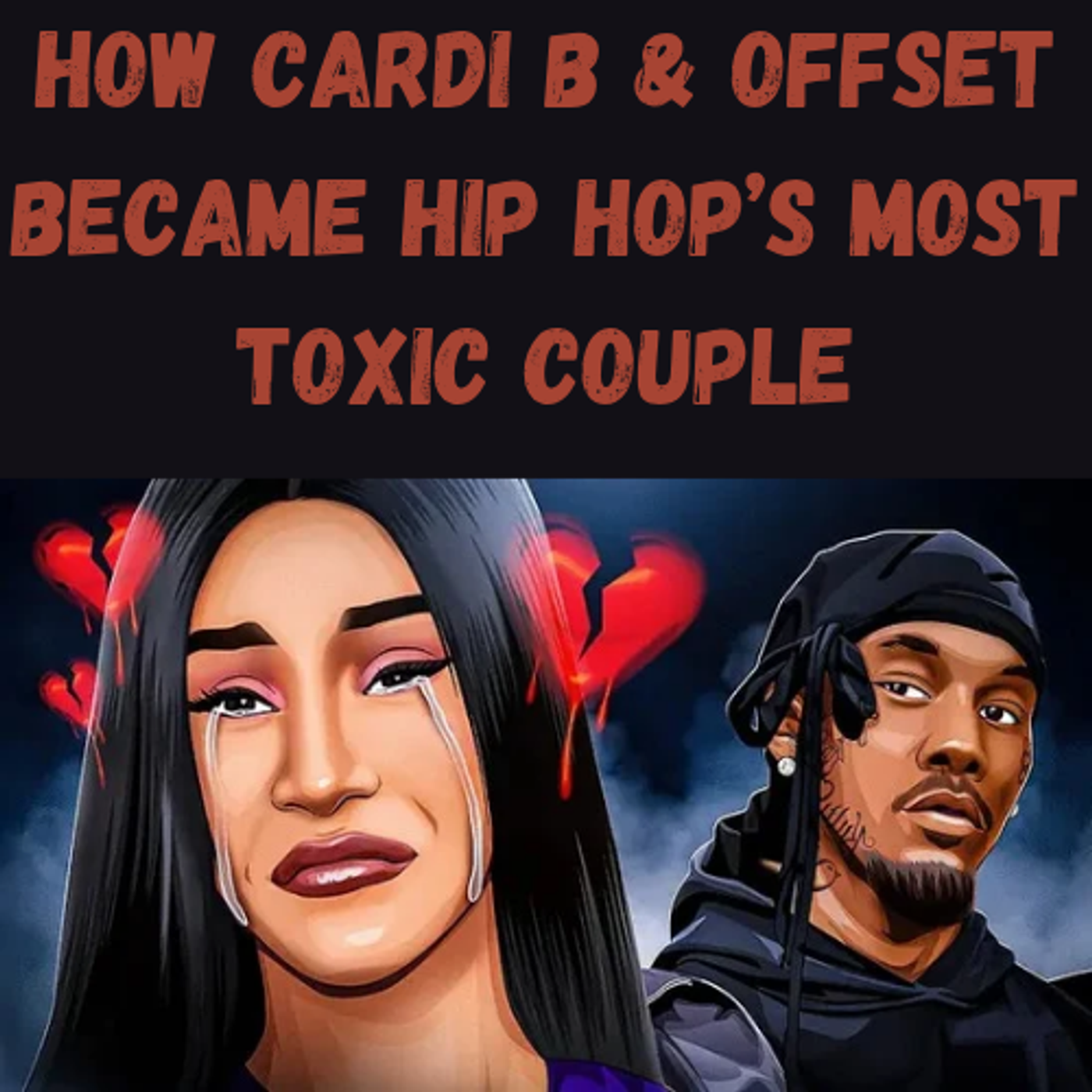 S11 Ep10: How Cardi B & Offset Became Hip Hop’s Most Toxic Couple episode artwork