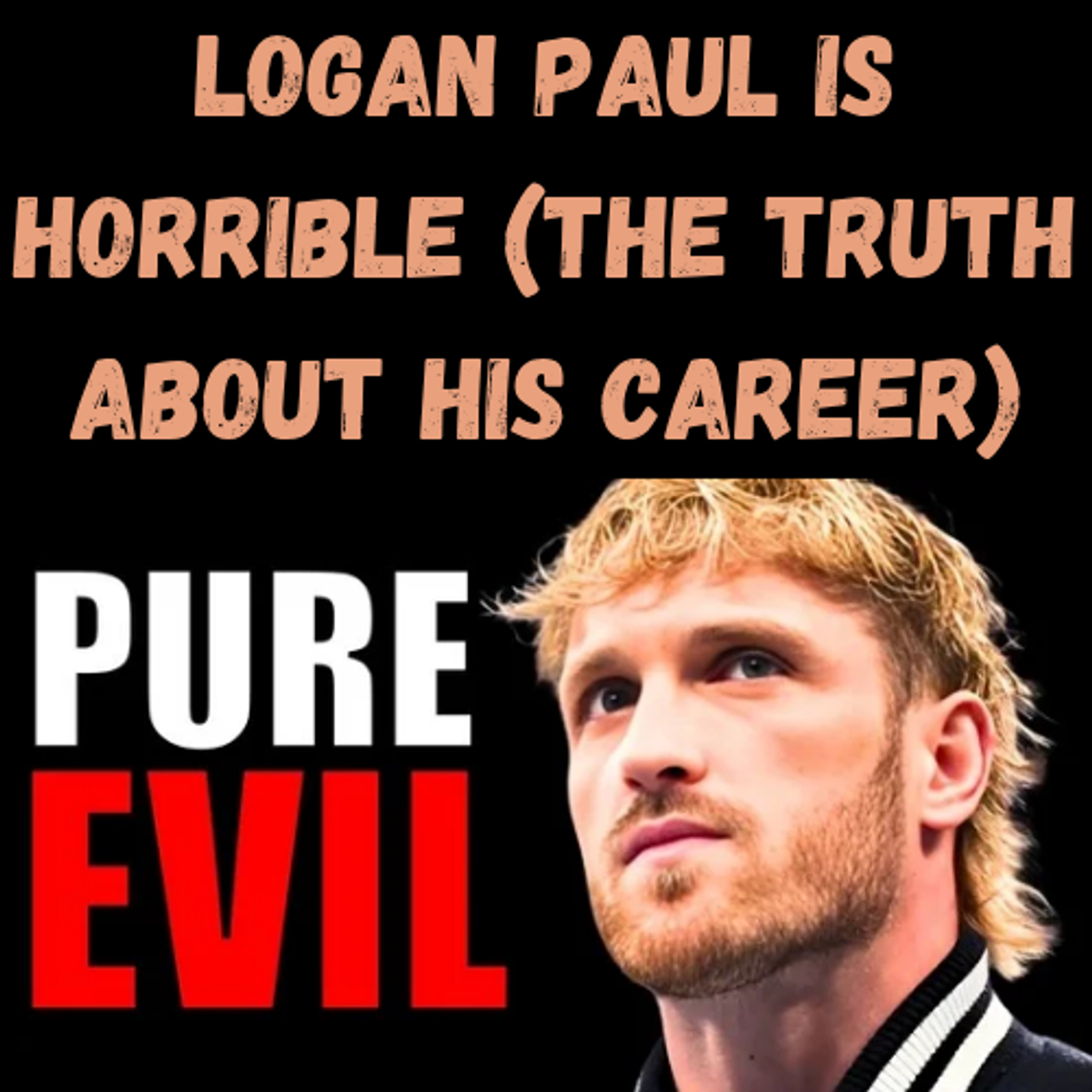 S11 Ep4: Logan Paul is Horrible (The Truth About His Career) episode artwork