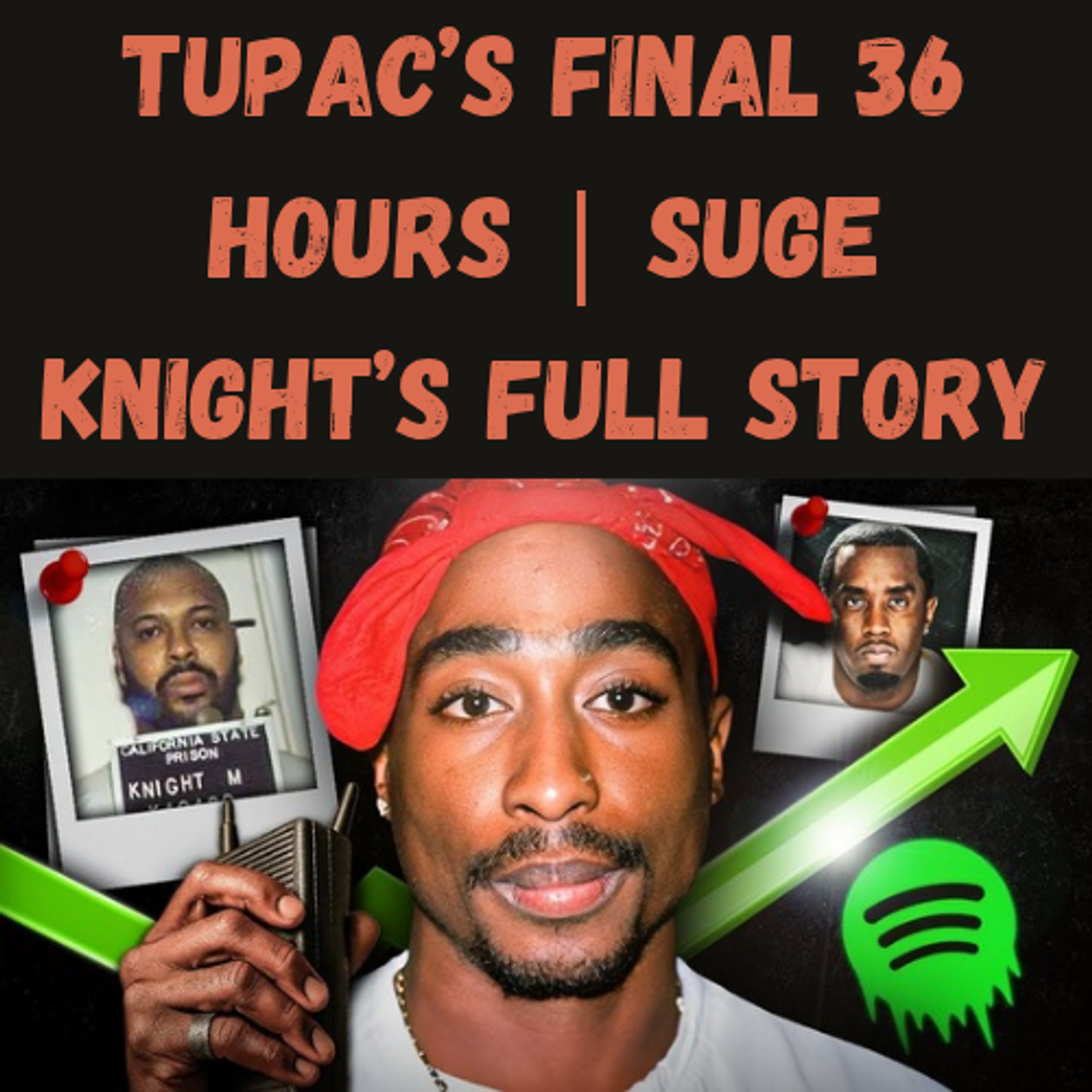 S10 Ep25: Tupac’s Final 36 Hours | Suge Knight’s FULL Story episode artwork