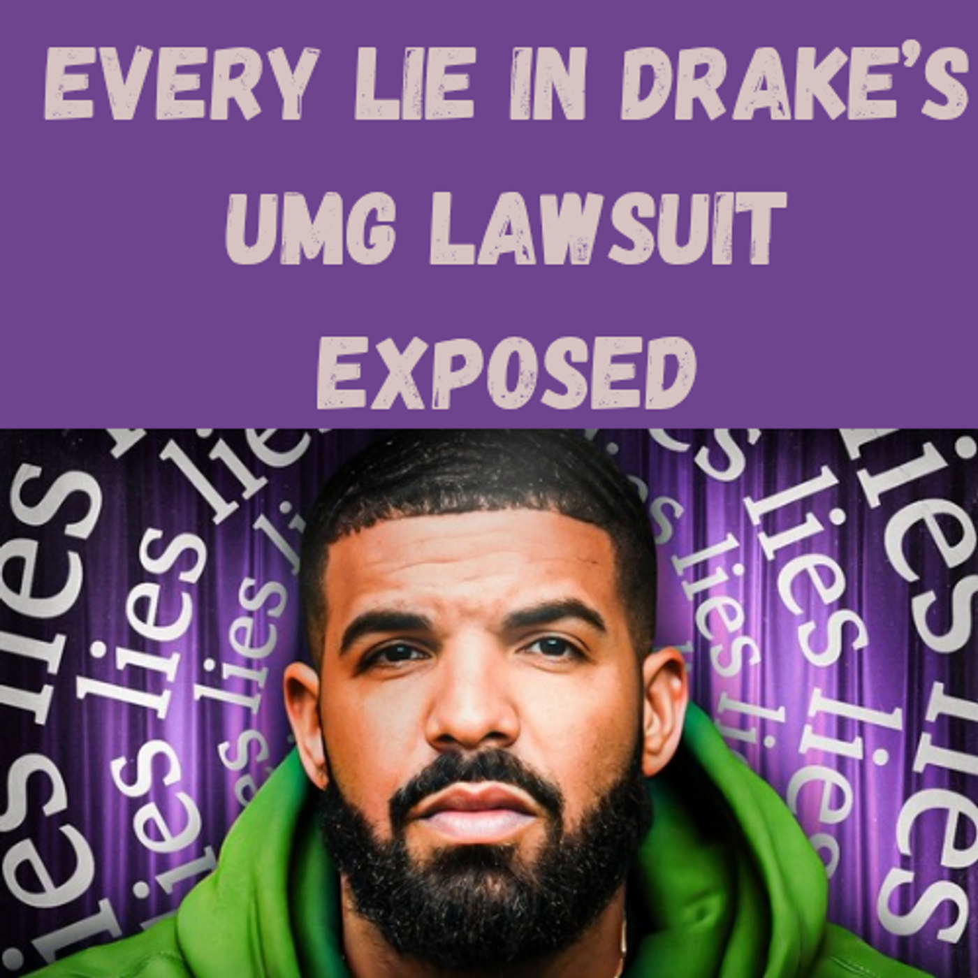 S10 Ep22: EVERY Lie in Drake’s UMG Lawsuit EXPOSED episode artwork