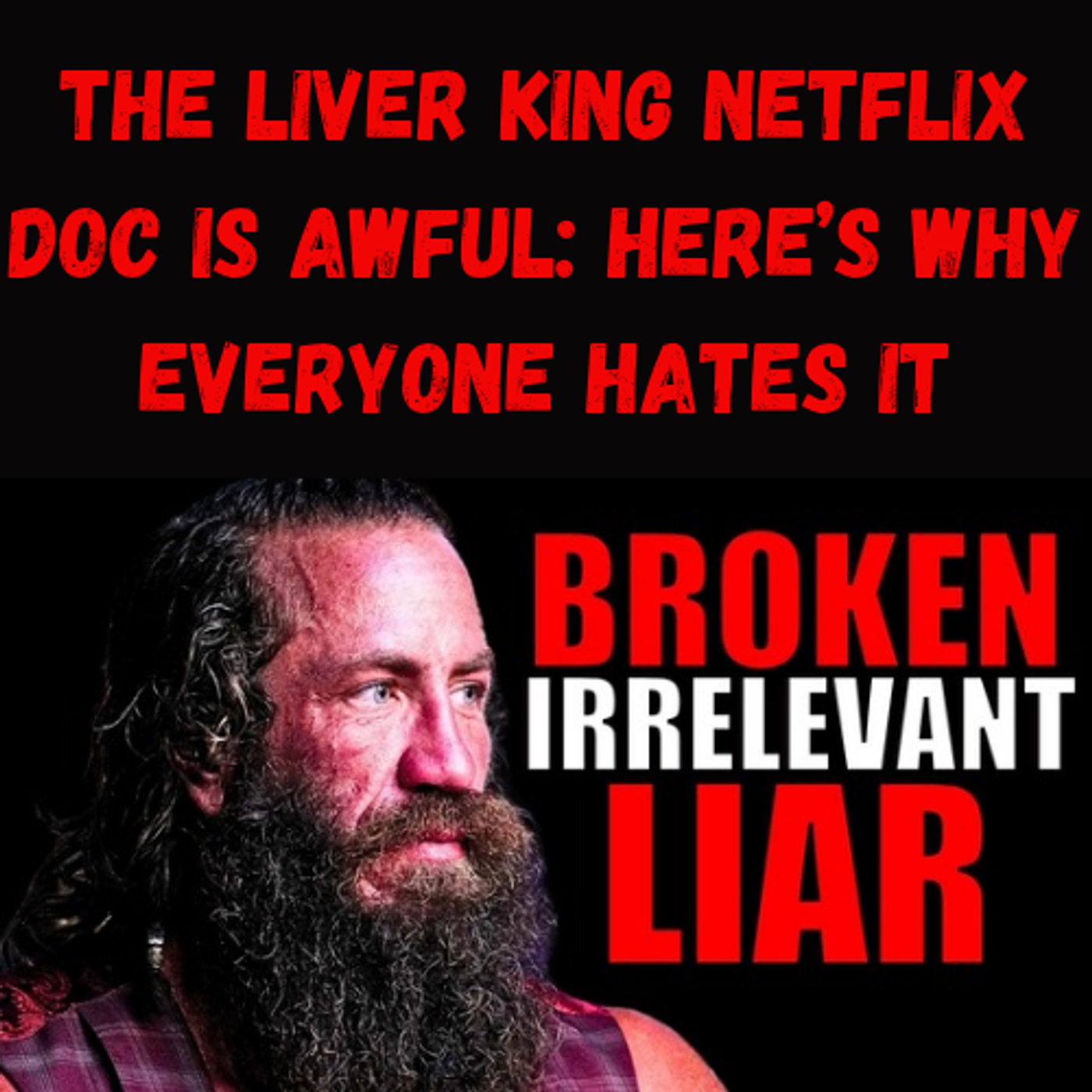 S10 Ep21: The Liver King Netflix Doc is AWFUL: Here’s Why Everyone Hates It episode artwork
