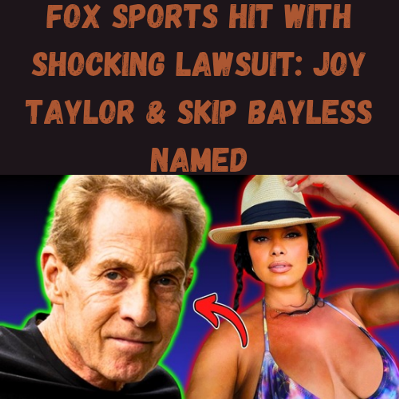 S10 Ep20: Fox Sports Hit with SHOCKING Lawsuit: Joy Taylor & Skip Bayless Named episode artwork