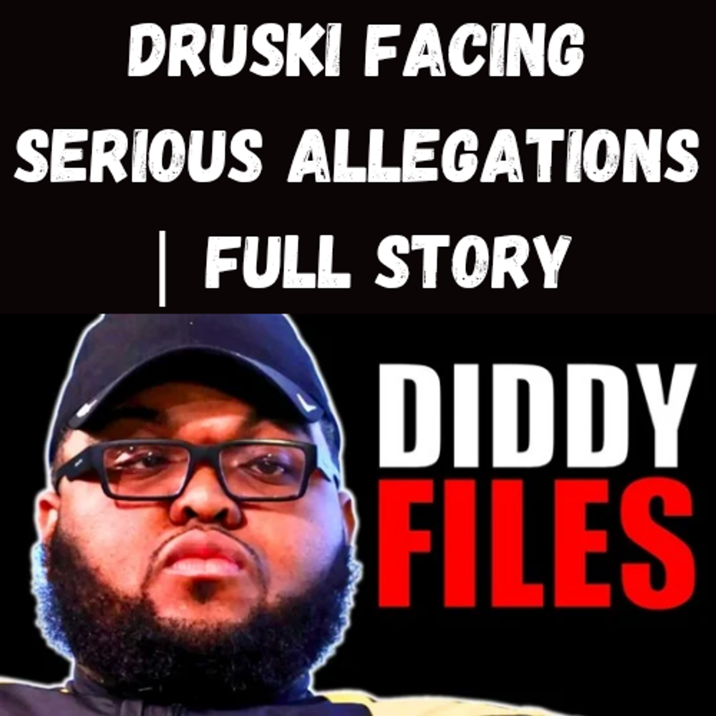 S10 Ep14: Druski Facing SERIOUS Allegations | Full Story episode artwork