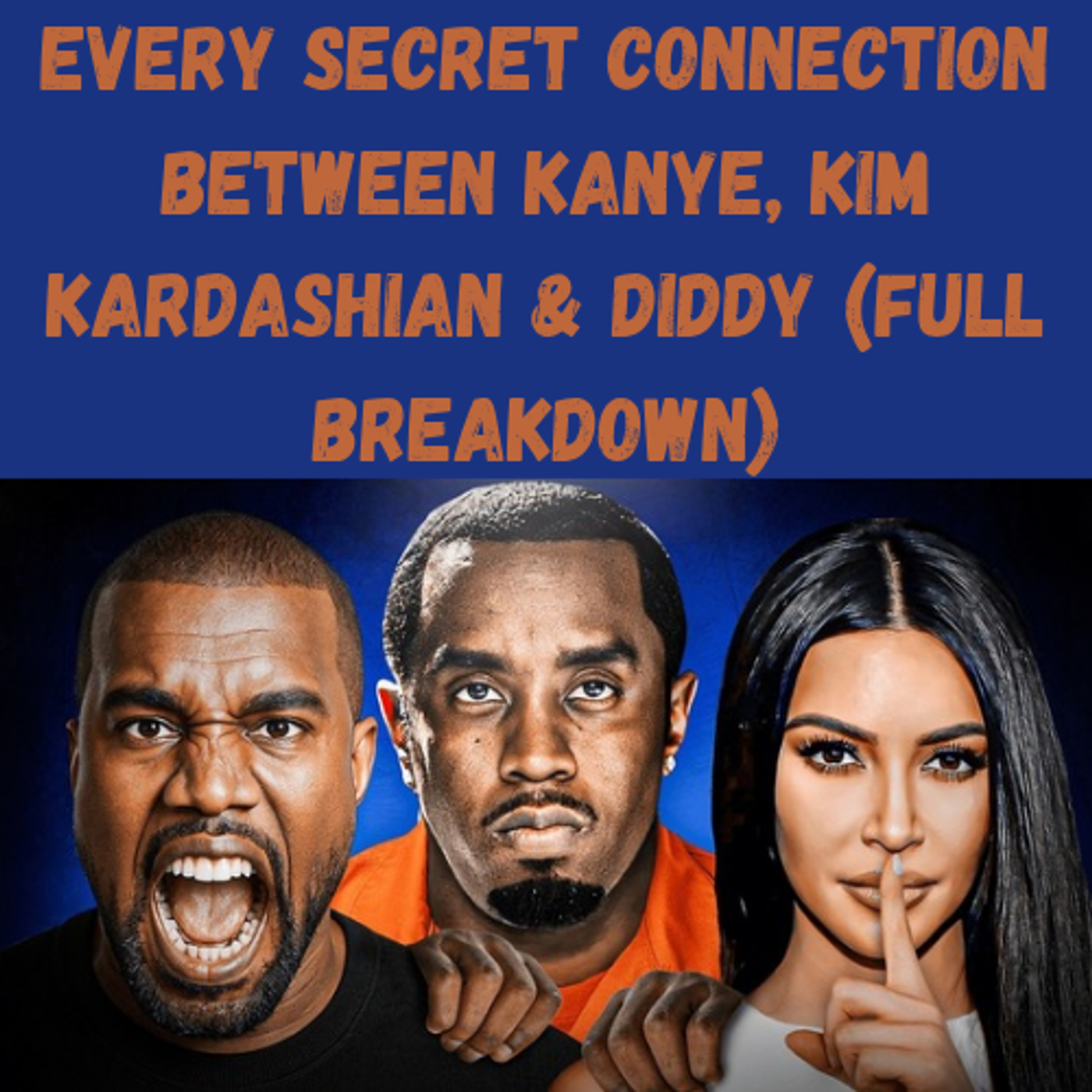 S9 Ep30: Every Secret Connection Between Kanye, Kim Kardashian & Diddy (Full Breakdown) episode artwork
