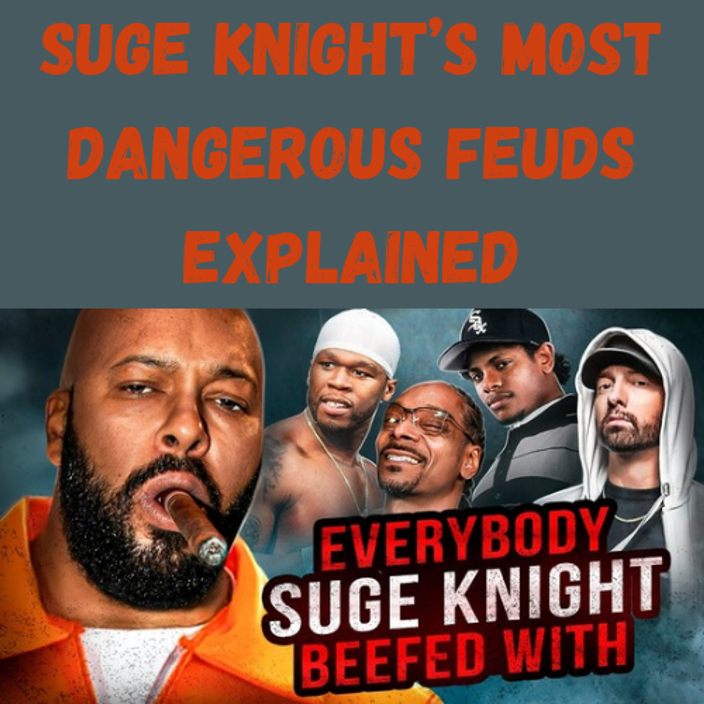 S9 Ep28: Suge Knight’s Most Dangerous Feuds EXPLAINED by episode artwork