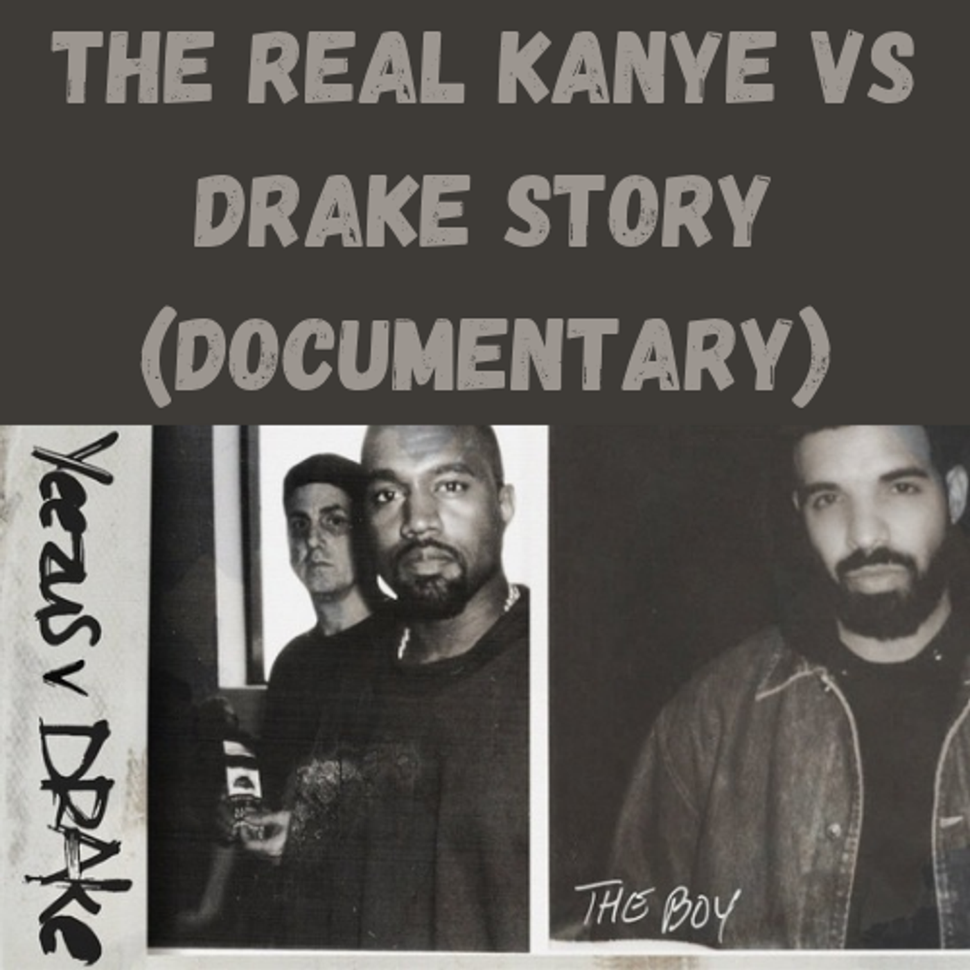 S9 Ep26: The REAL Kanye vs Drake Story (Documentary) episode artwork