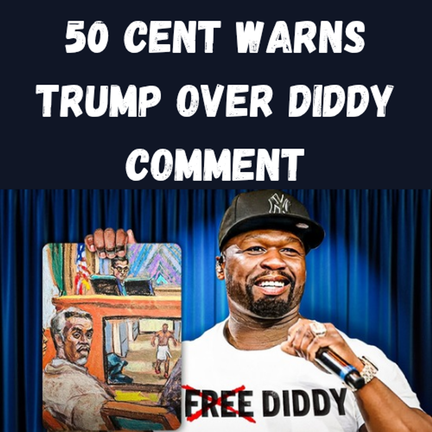 S9 Ep24: 50 Cent Warns Trump Over Diddy Comment episode artwork