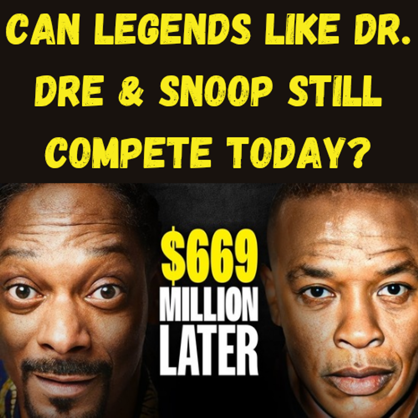 S9 Ep11: Can Legends Like Dr. Dre & Snoop Still Compete Today? episode artwork