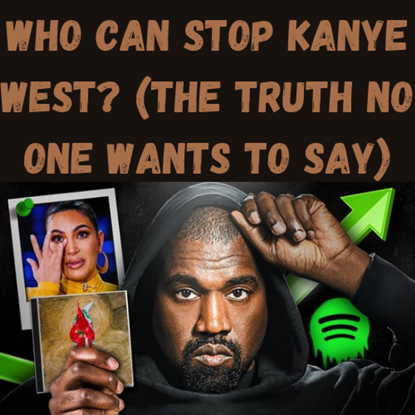 S9 Ep10: Who Can Stop Kanye West? (The Truth No One Wants To Say) episode artwork
