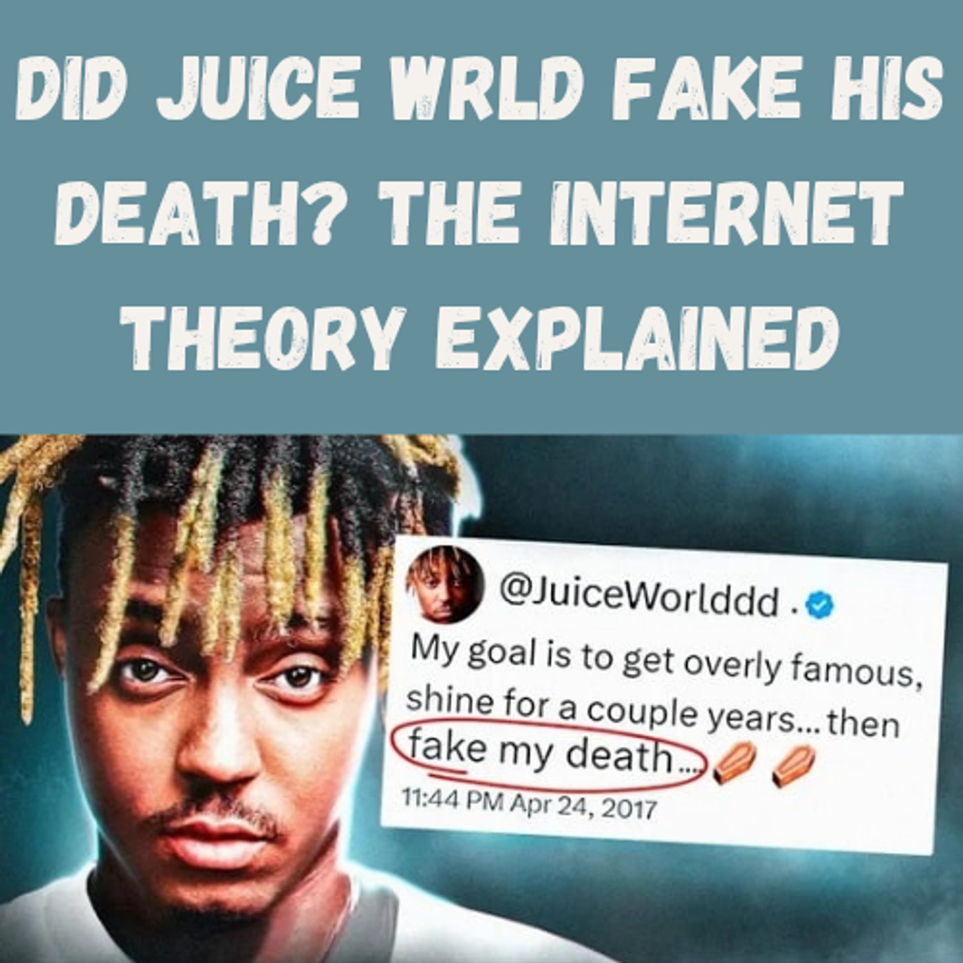 S9 Ep4: Did Juice WRLD Fake His Death? The Internet Theory Explained episode artwork