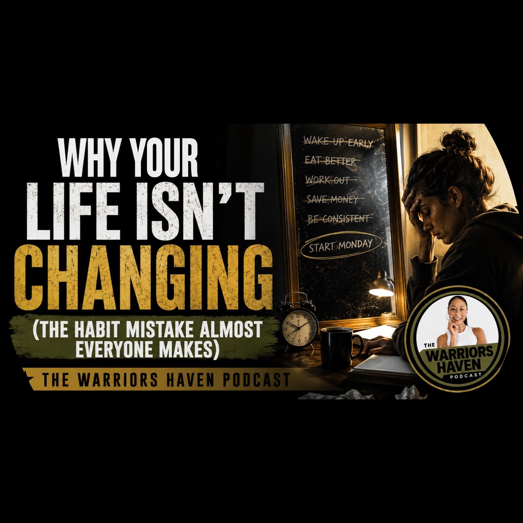 Why Your Life Isn’t Changing (The Habit Mistake Almost Everyone Makes) episode artwork