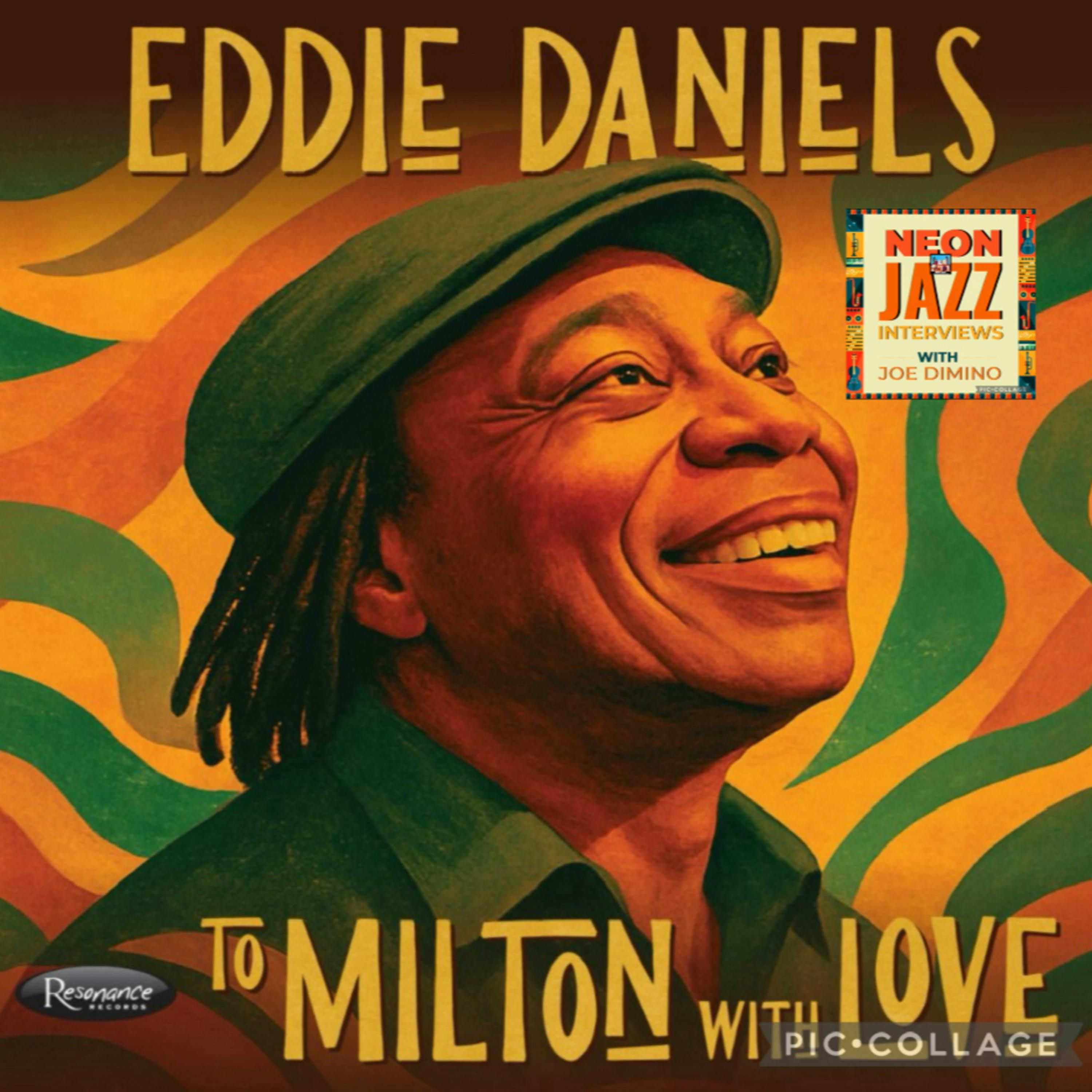 Legendary Jazz Multi-Instrumentalist Eddie Daniels on the 2025 CD To Milton with Love episode artwork
