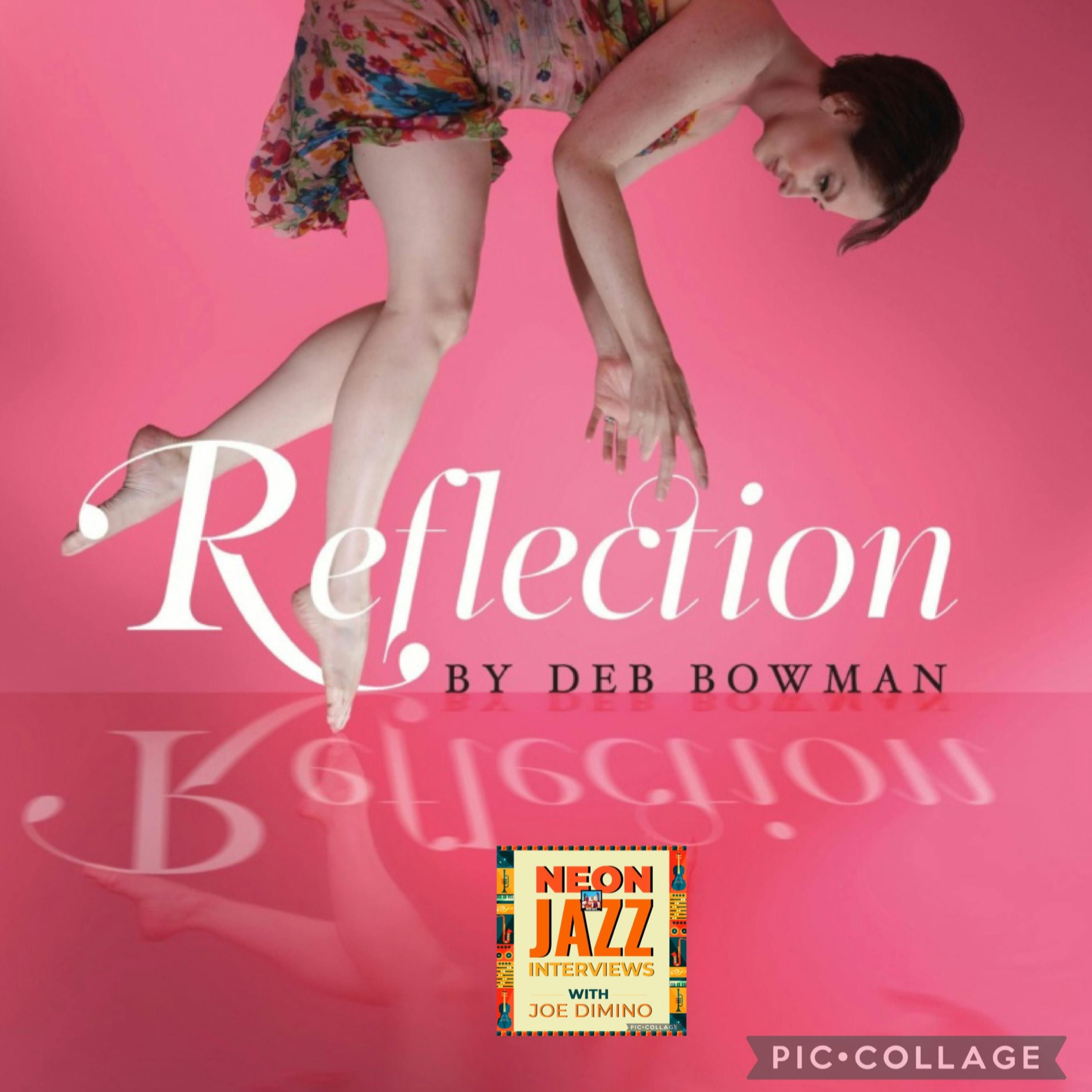 Acclaimed Actress & Jazz Singer Deb Bowman on 2025's Reflection & More episode artwork
