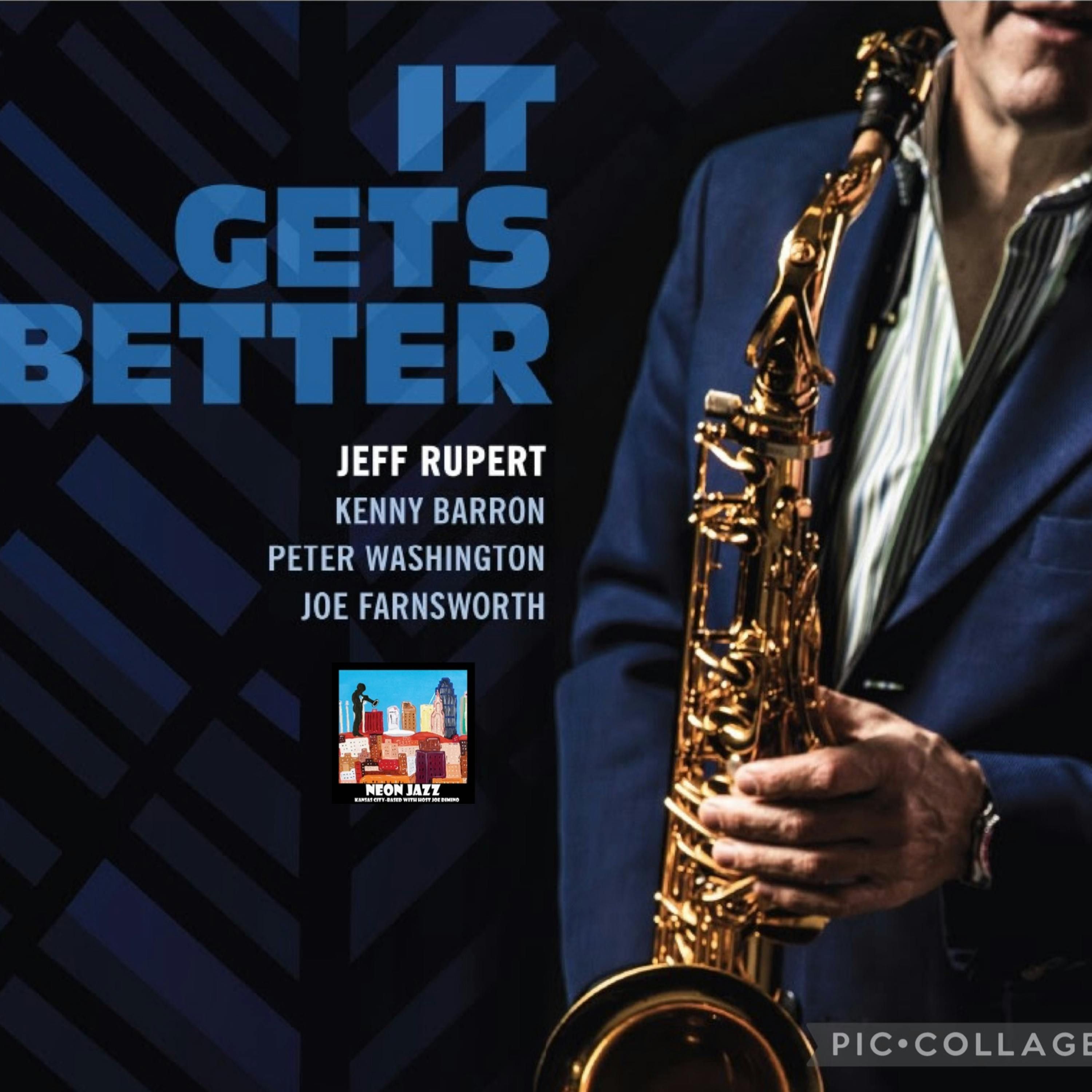 Orlando-based Veteran Jazz Saxophonist, Bandleader & Educator Jeff Rupert on the 2024 CD It Gets Better episode artwork