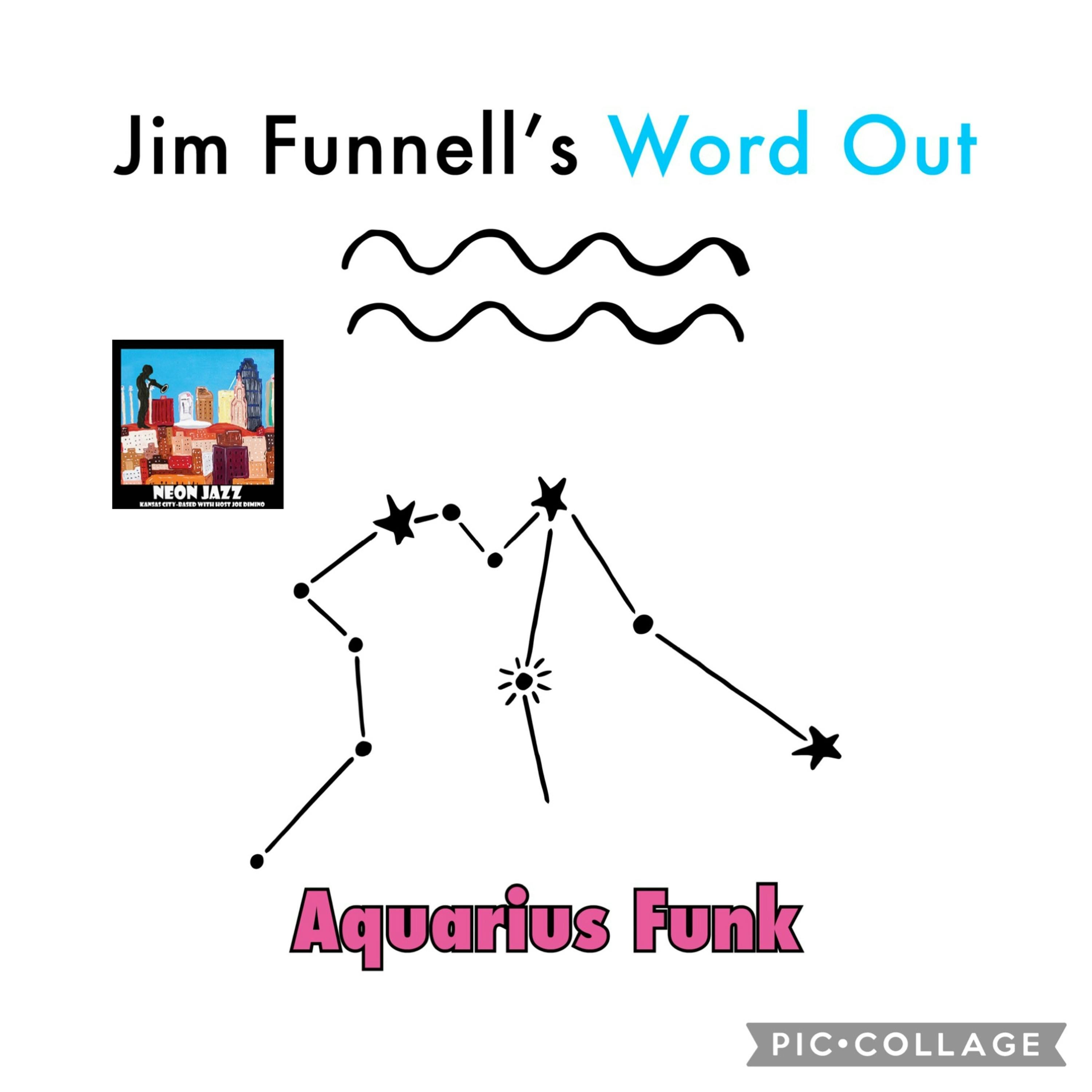 Jazz Pianist and Composer Jim Funnell on Aquarius Funk with His Band Word Out episode artwork