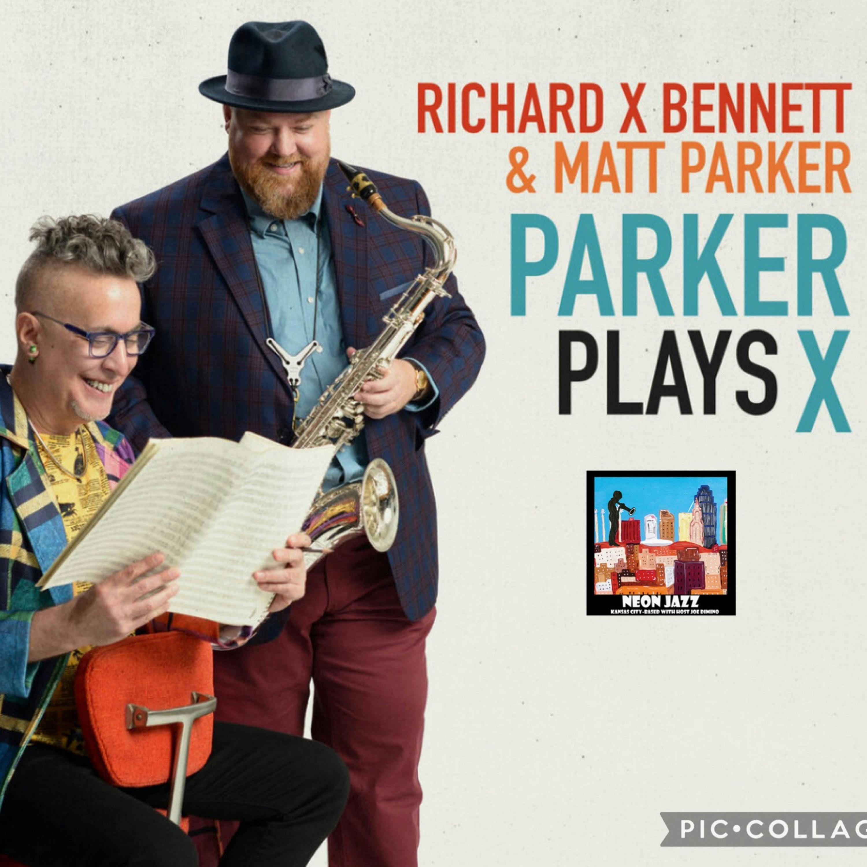 Jazz Pianist/Vibes Richard X Bennett and Saxophonist Matt Parker on the 2023 CD Parker Plays X episode artwork