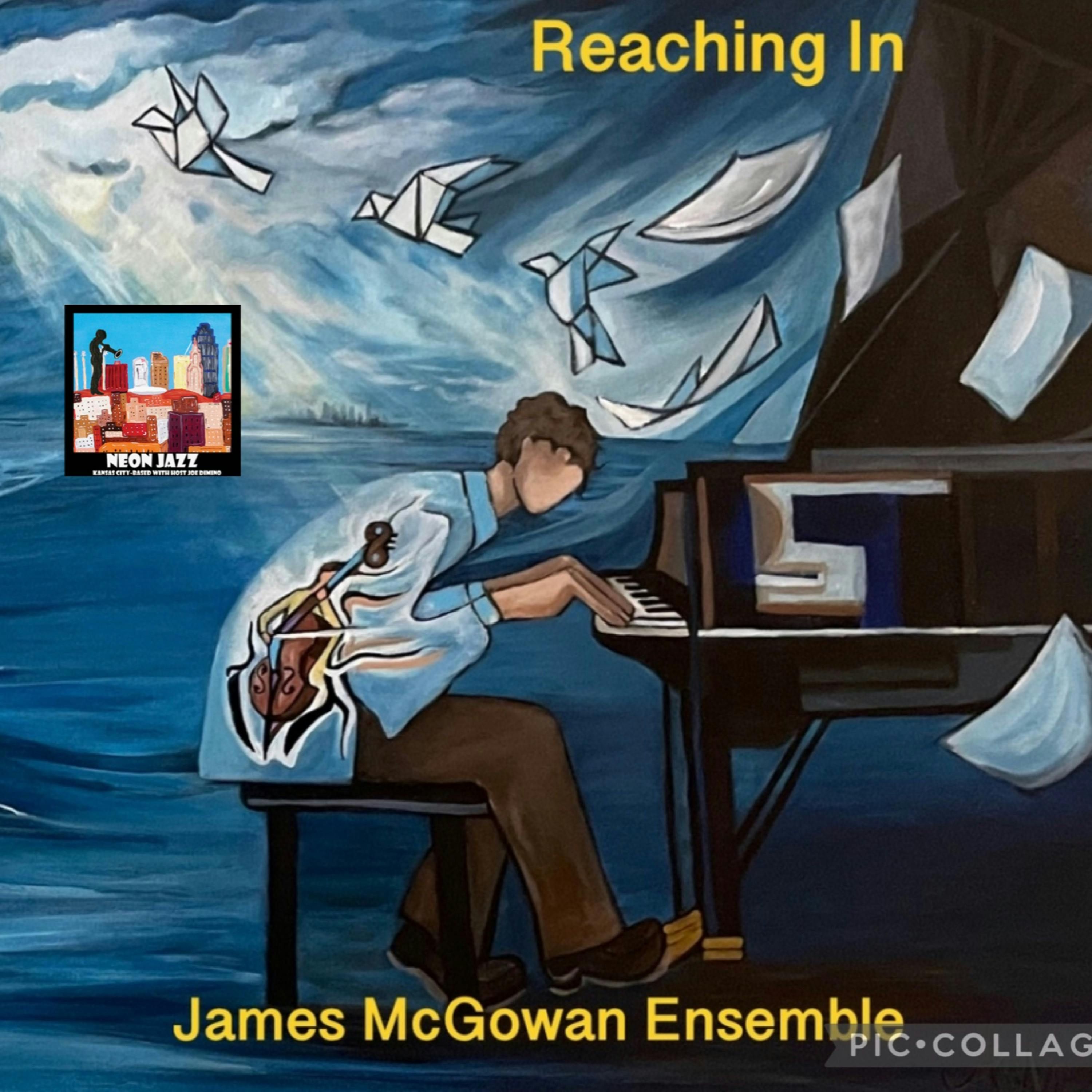 Ottawa-based Jazz Pianist & Composer James McGowan on the 2023 CD Reaching In episode artwork