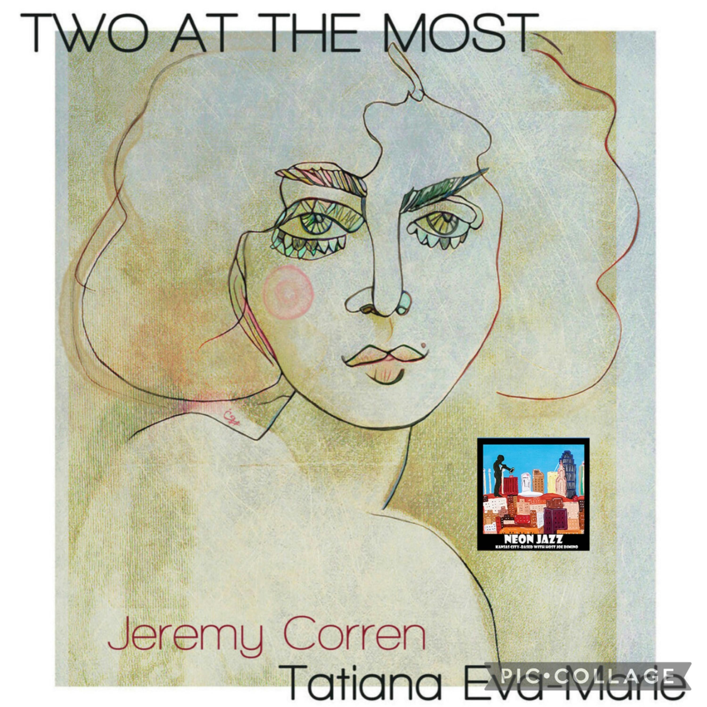 Brooklyn-based Jazz Singer, Bandleader, Author & Actress Tatiana Eva-Marie on the 2023 CD Two at the Most episode artwork