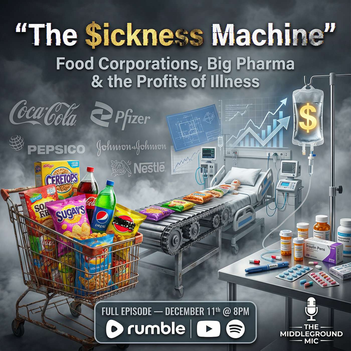 Big Food & Big Pharma: The Business of Keeping You Sick (PART 1)
