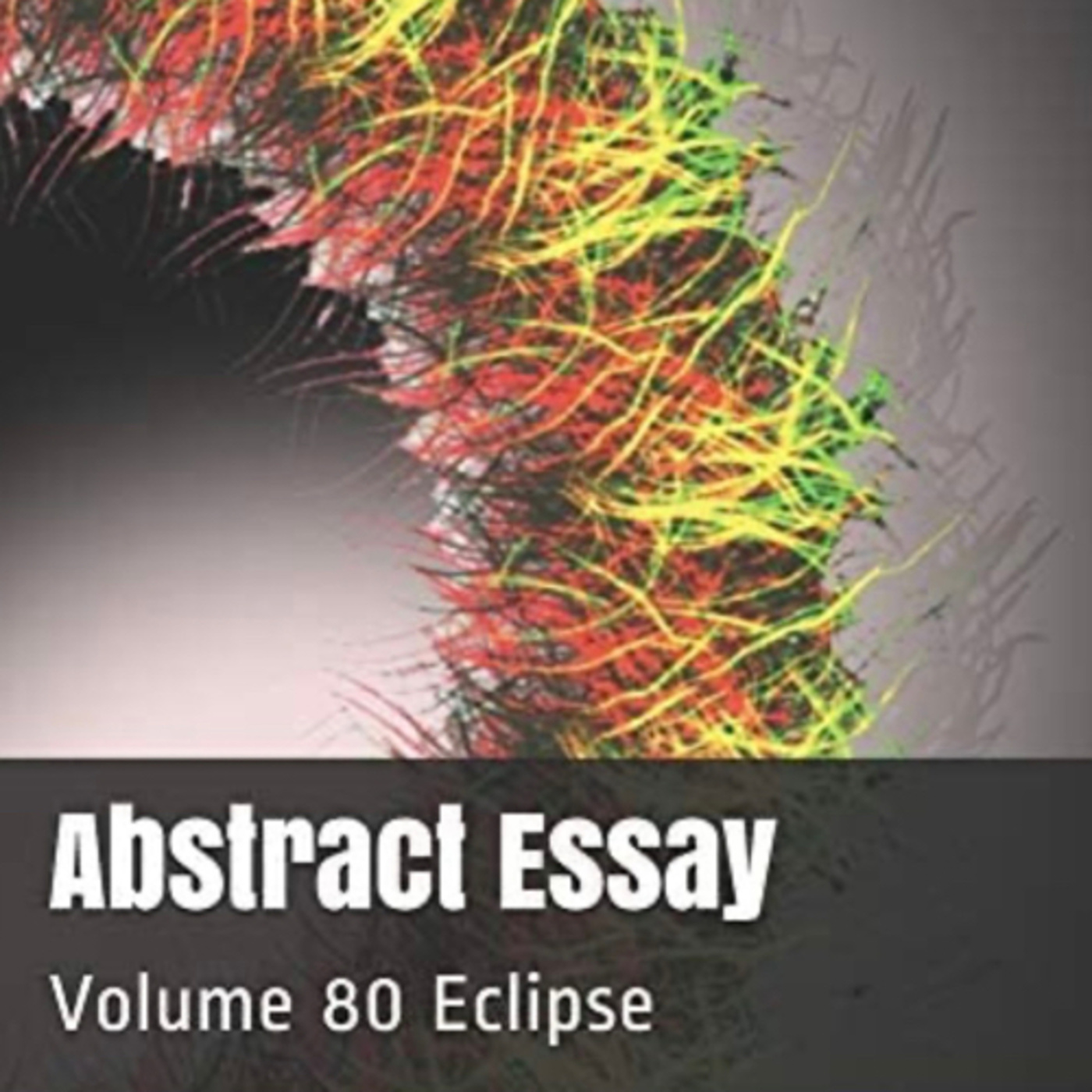 Abstract Essays Volume 80 Eclipse by Daniel Lucas episode artwork