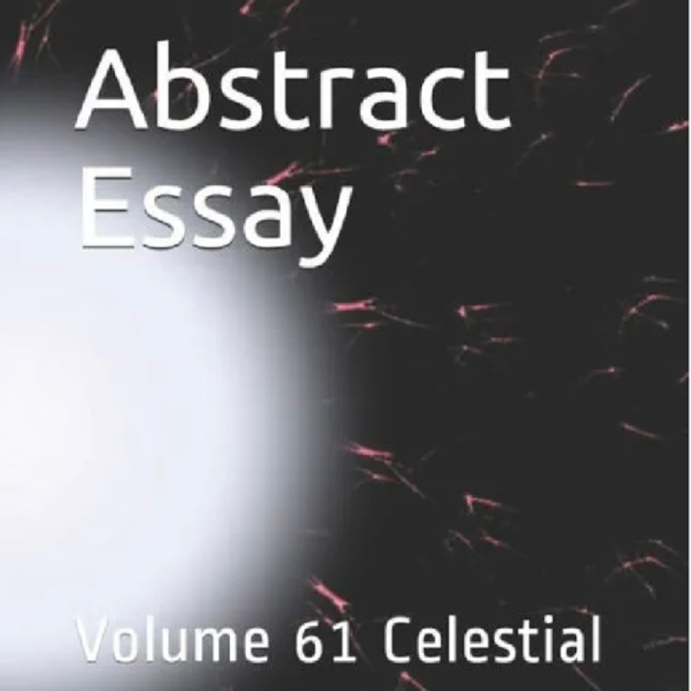 Abstract Essay Volume 61 Celestial by Daniel Lucas episode artwork