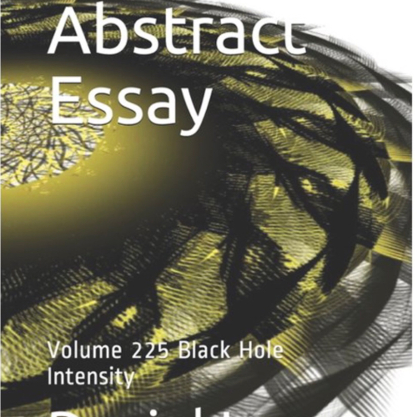 Abstract Essay 225 Black Hole Intensity by Daniel Lucas episode artwork