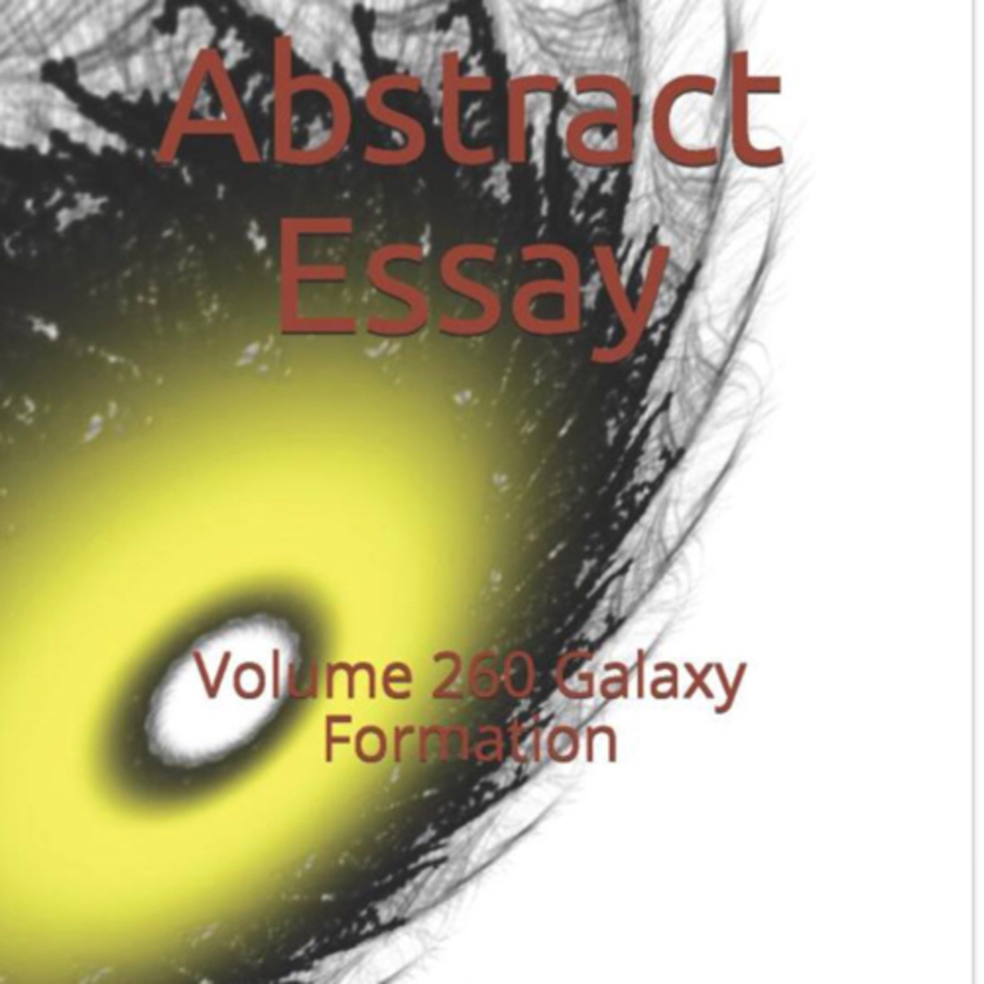 Abstract Essay Volume 260 Galaxy Formation by Daniel Lucas episode artwork