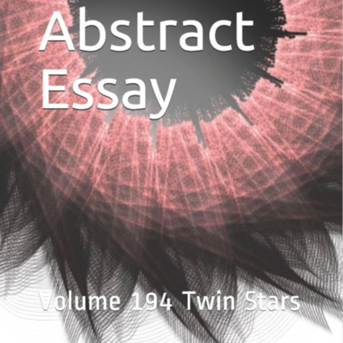 Abstract Essay Volume 194 Twin Stars by Daniel Lucas episode artwork