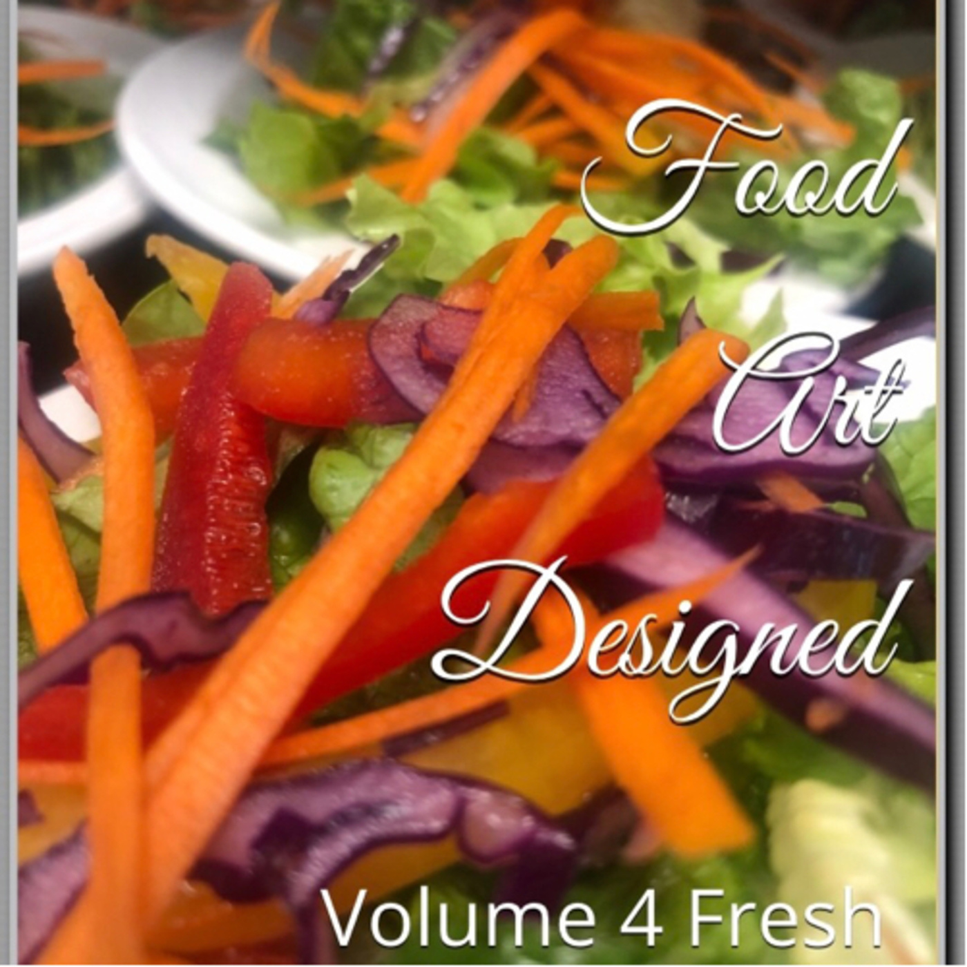 Food Art Designed Volume 4 Fresh by Daniel Lucas episode artwork