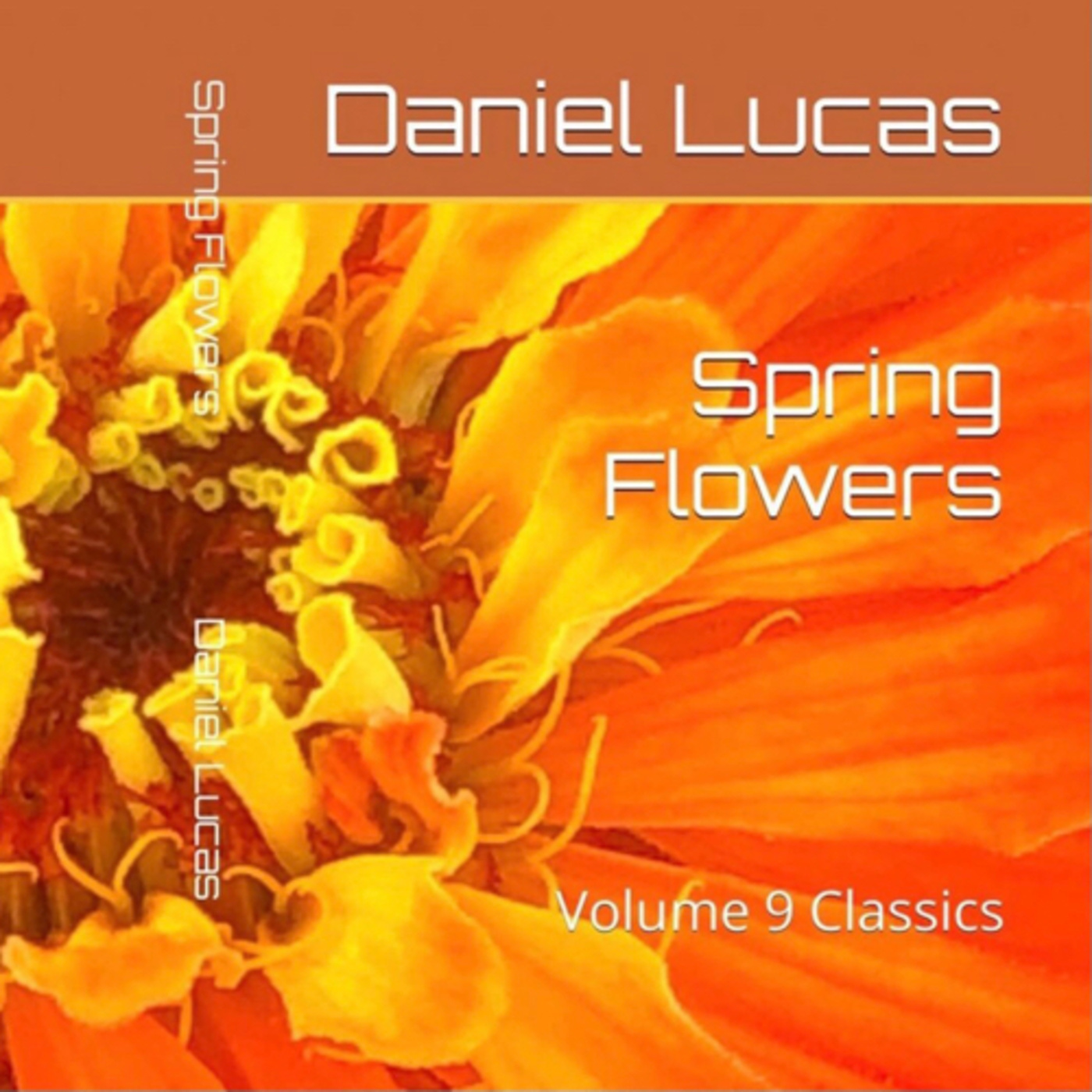 Spring Flowers Volume 9 Classics by Daniel Lucas episode artwork