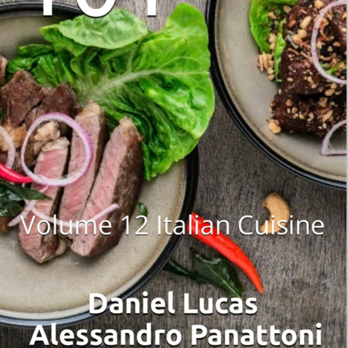 Food 101: Volume 12 Italian Cuisine by Daniel Lucas & Alessandro Panattoni episode artwork