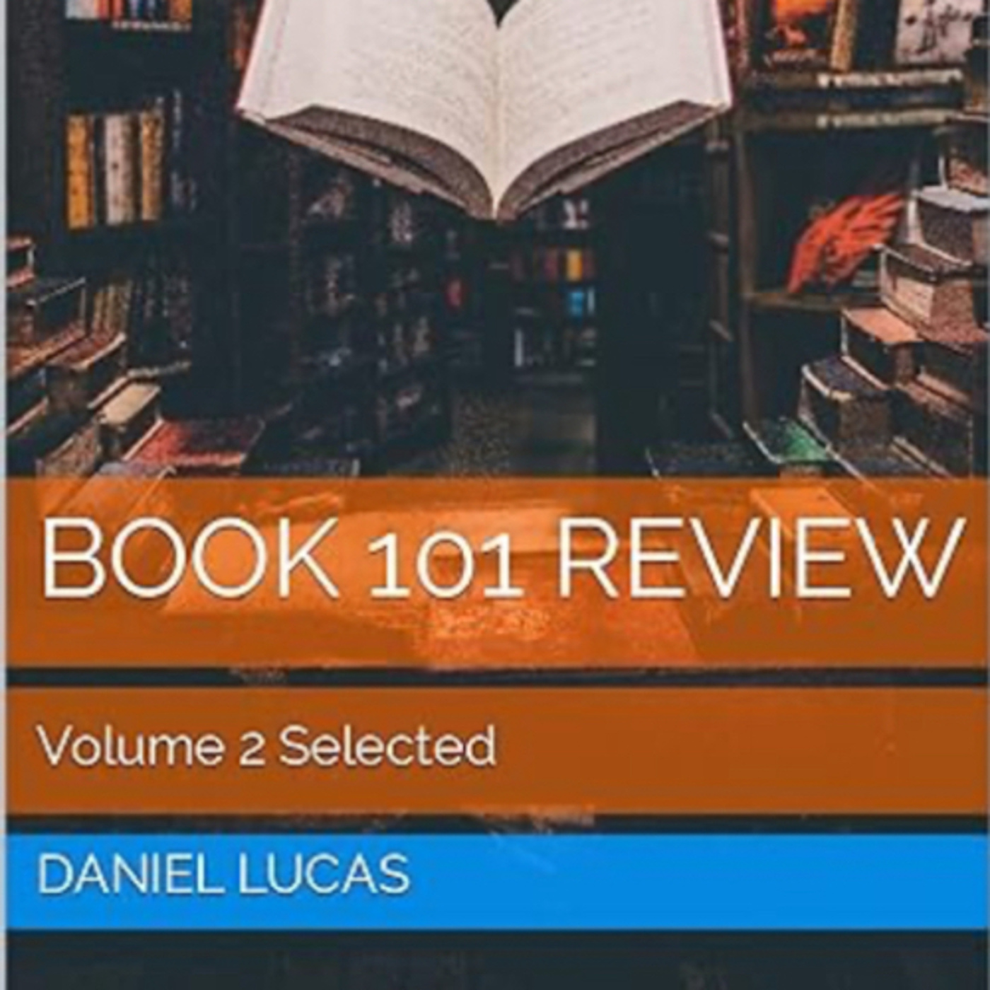 Book 101 Review Volume 2 Selected by Daniel Lucas episode artwork