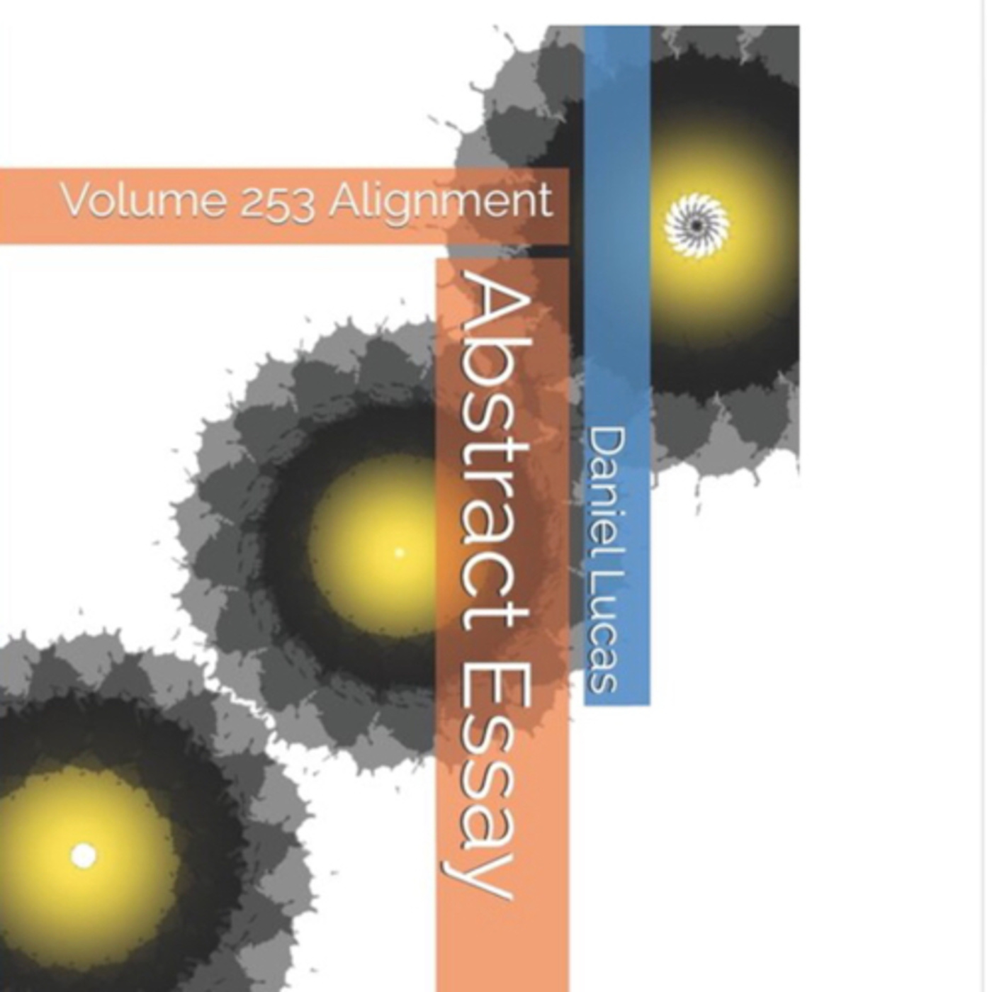 Abstract Essay Volume 253 Alignment by Daniel Lucas episode artwork