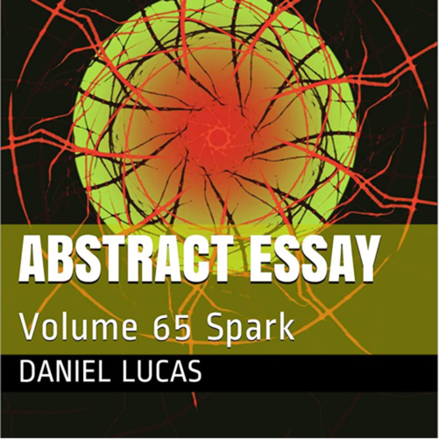 Abstract Essay Volume 65 Spark by Daniel Lucas episode artwork