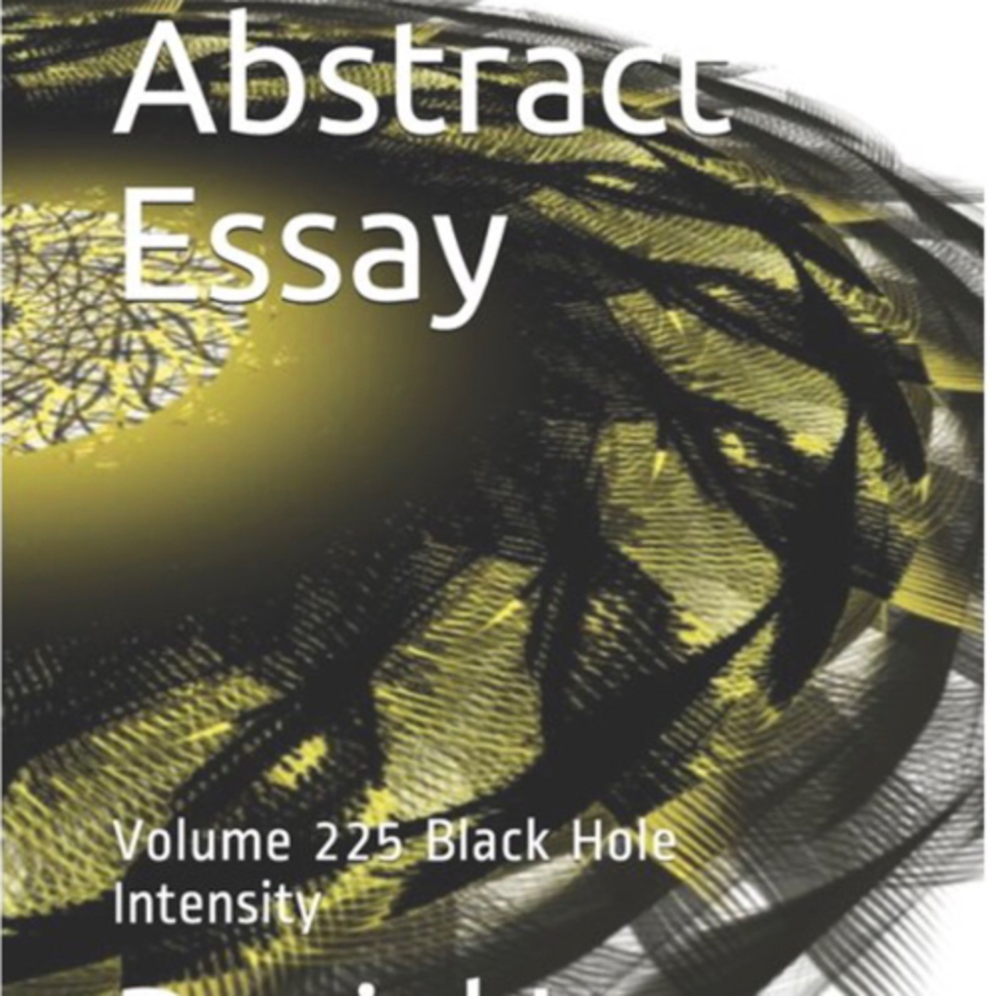 Abstrct Essay Volume 225 Black Hole Intensity by Daniel Lucas episode artwork