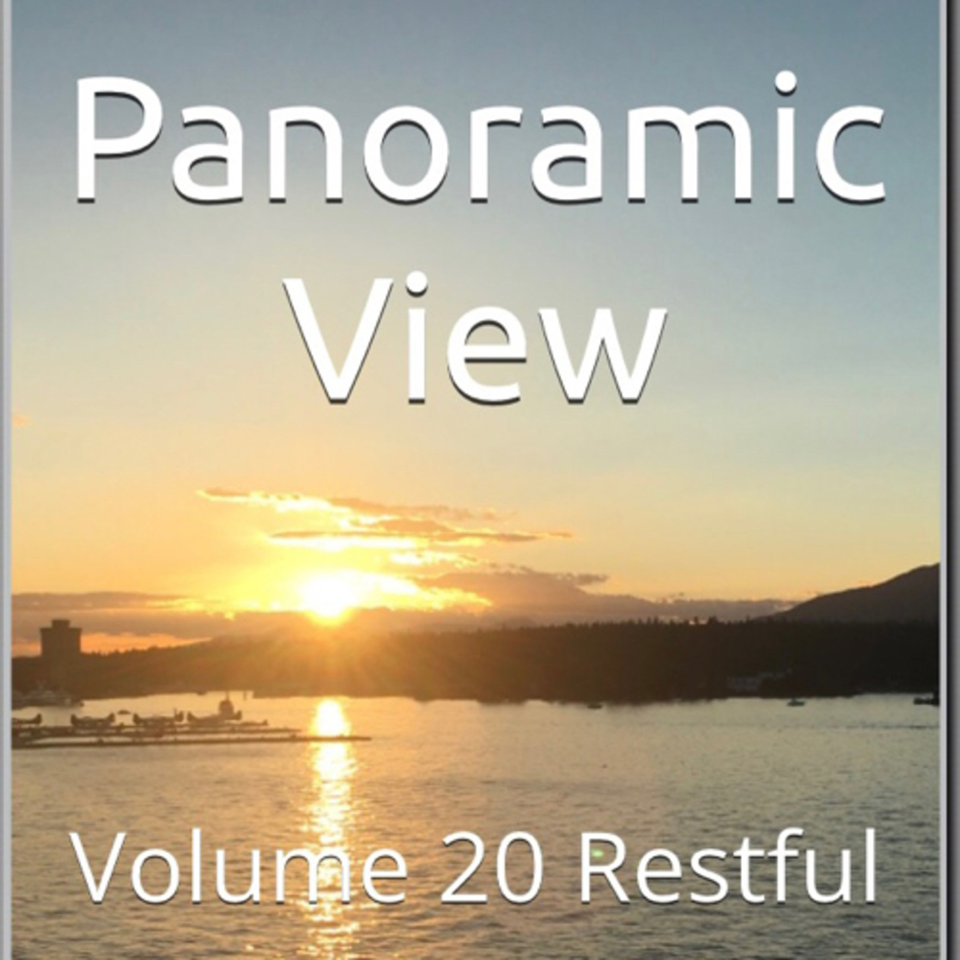 Panoramic View Volume 20 Restful by Daniel Lucas episode artwork