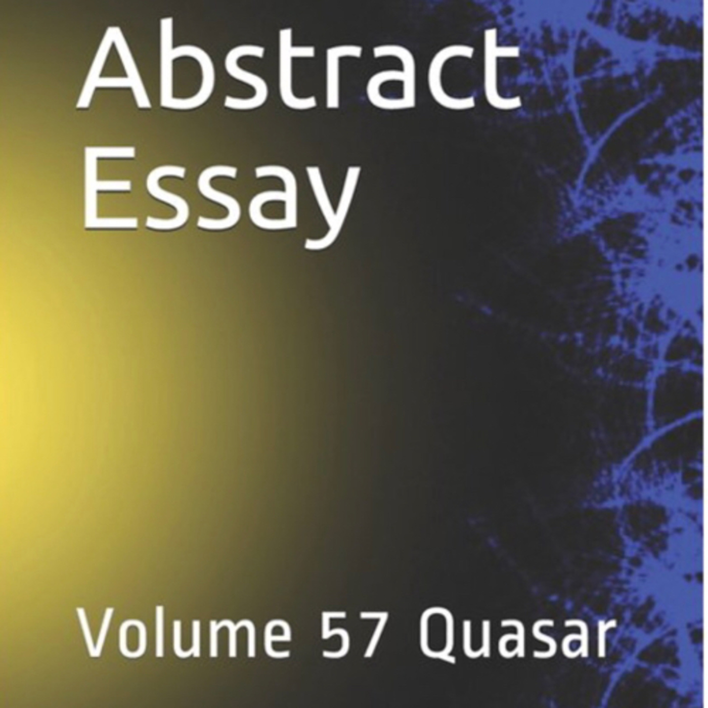 Abstract Essay Volume 57 Quasar by Daniel Lucas. episode artwork