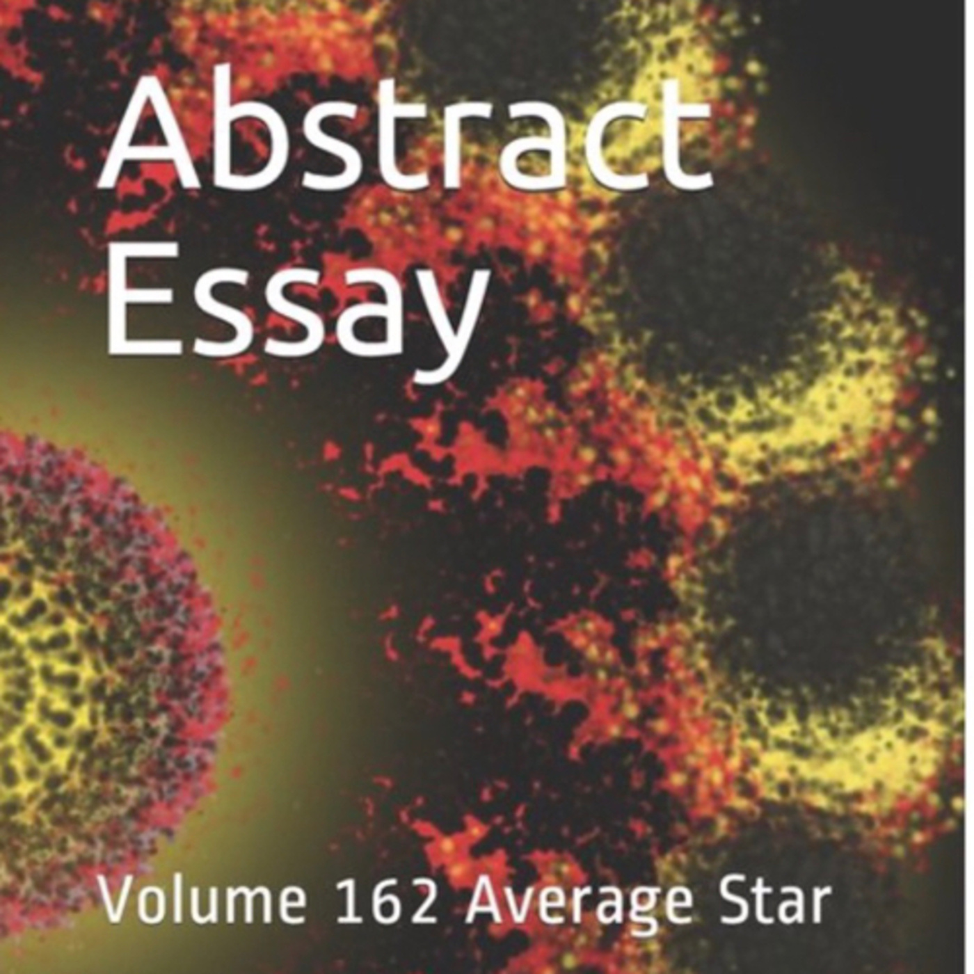 Abstract Essay Volume 162 Average Star by Daniel Lucas episode artwork