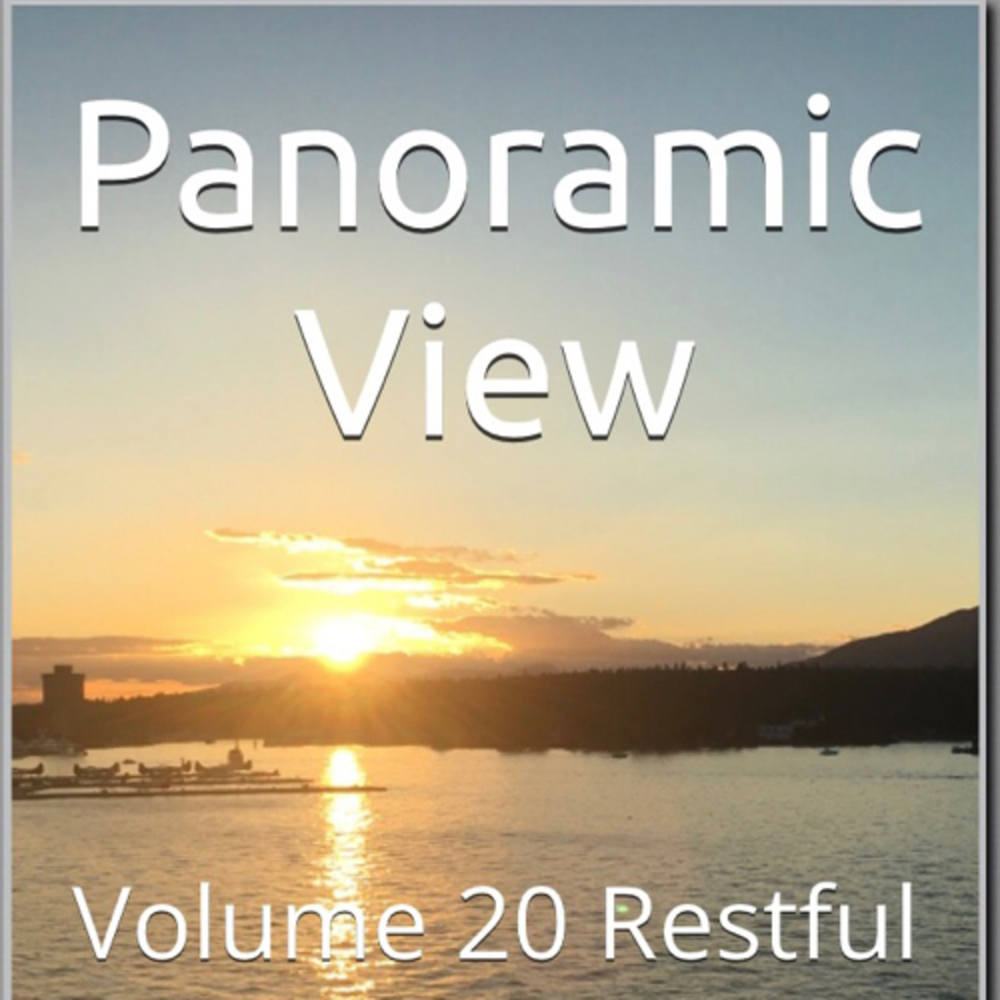 Panoramic View Volume 20 Restful by Daniel Lucas episode artwork