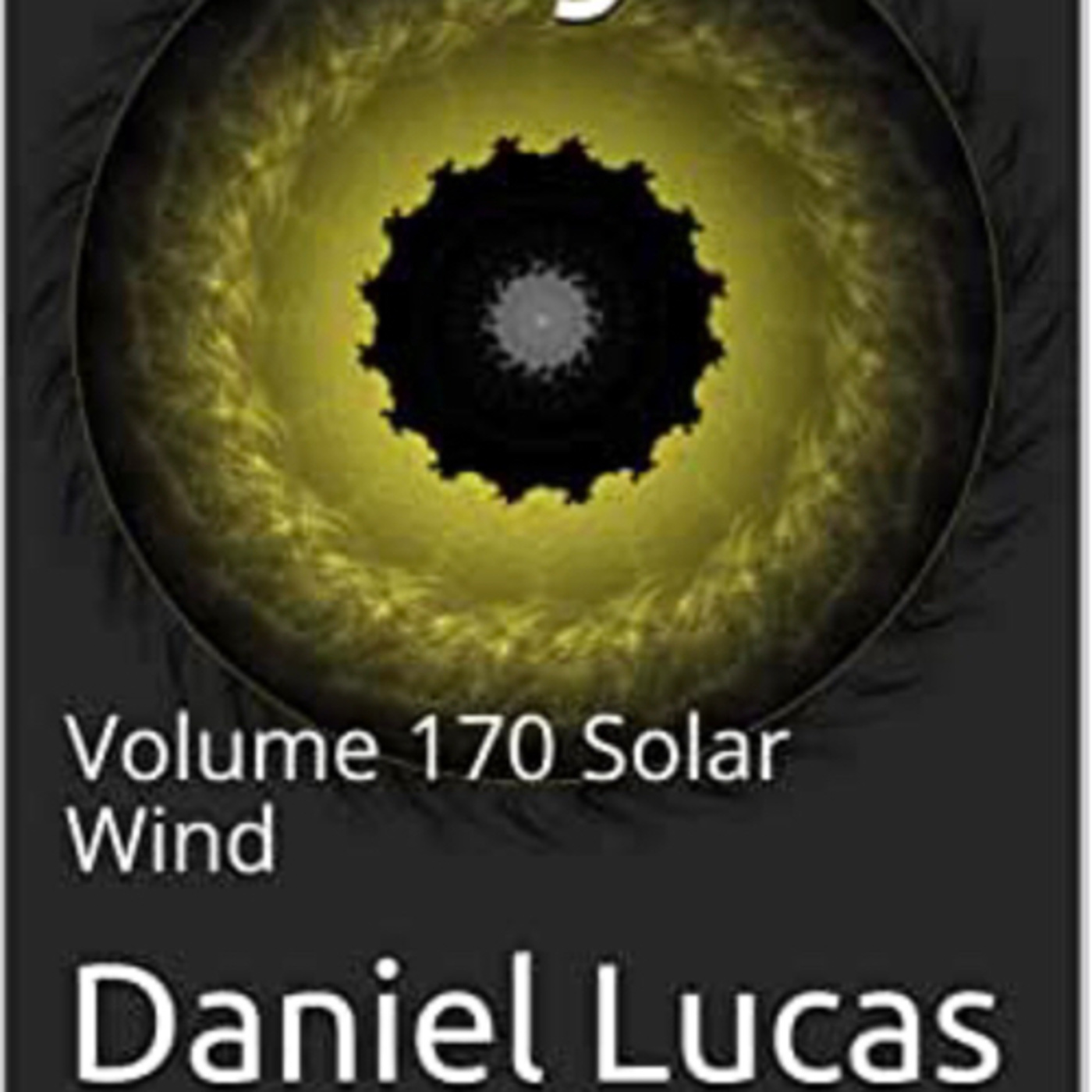 Abstract Essay Volume 170 Solar Wind by Daniel Lucas episode artwork