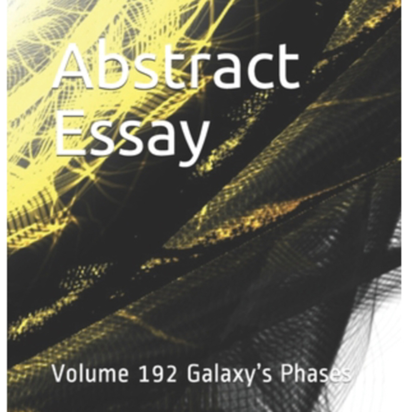 Abstract Essay Volume 192 Galaxy’s Phases by Daniel Lucas episode artwork