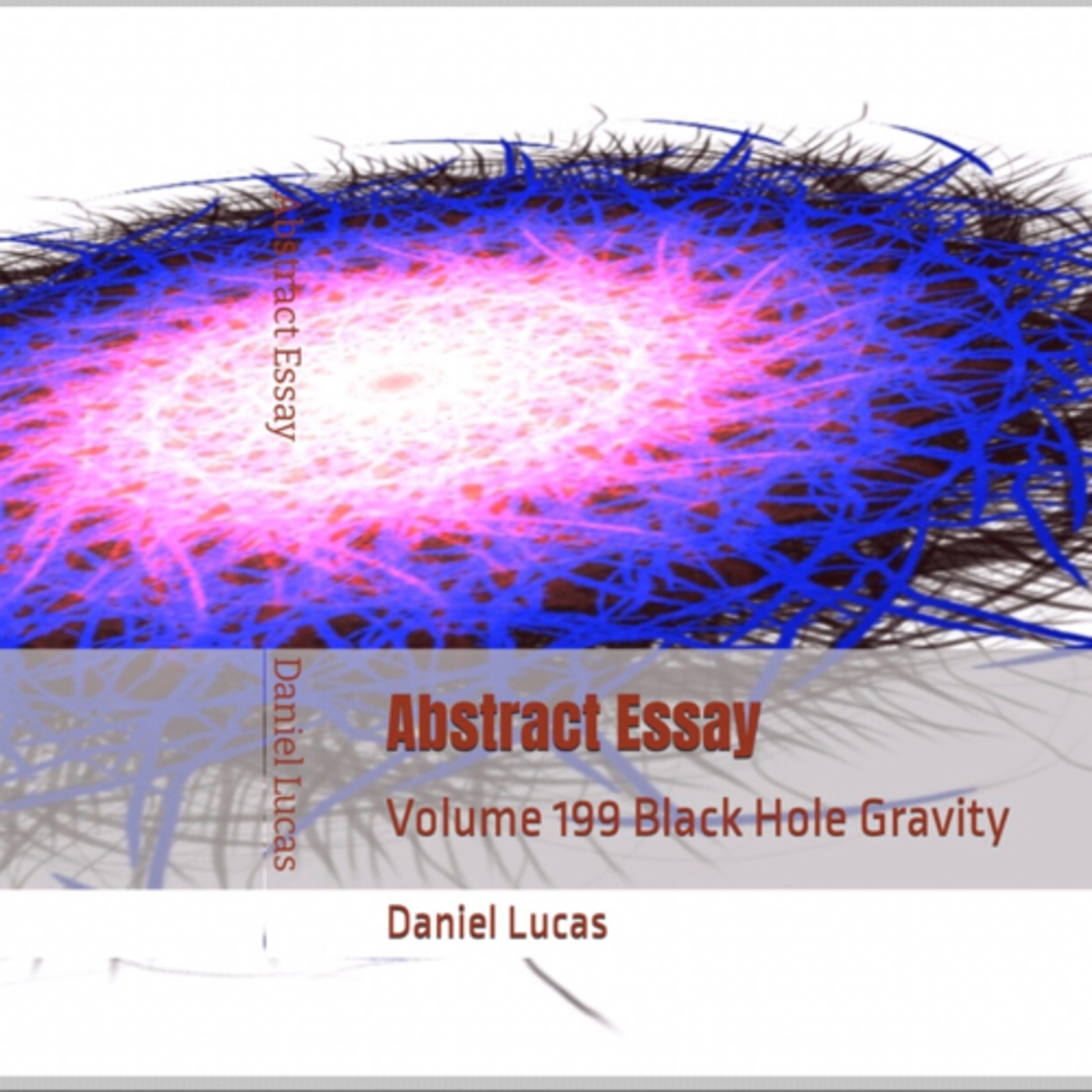Abstract Essay Volume 199 Black Hole Gravity by Daniel Lucas episode artwork
