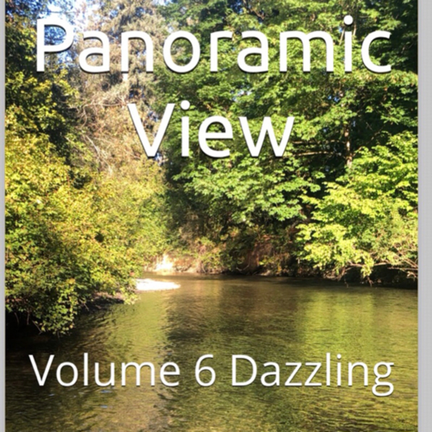 Panoramic View Volume 6 Dazzling by Daniel Lucas episode artwork