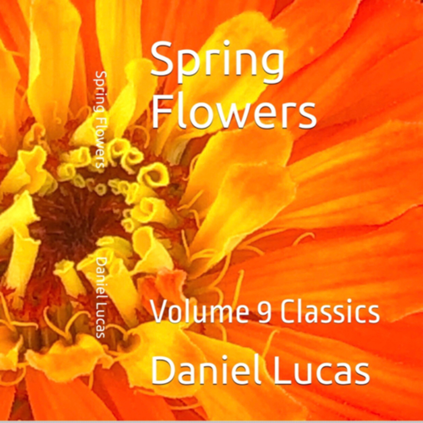 Spring Flowers Volume 9 Classic by Daniel Lucas episode artwork