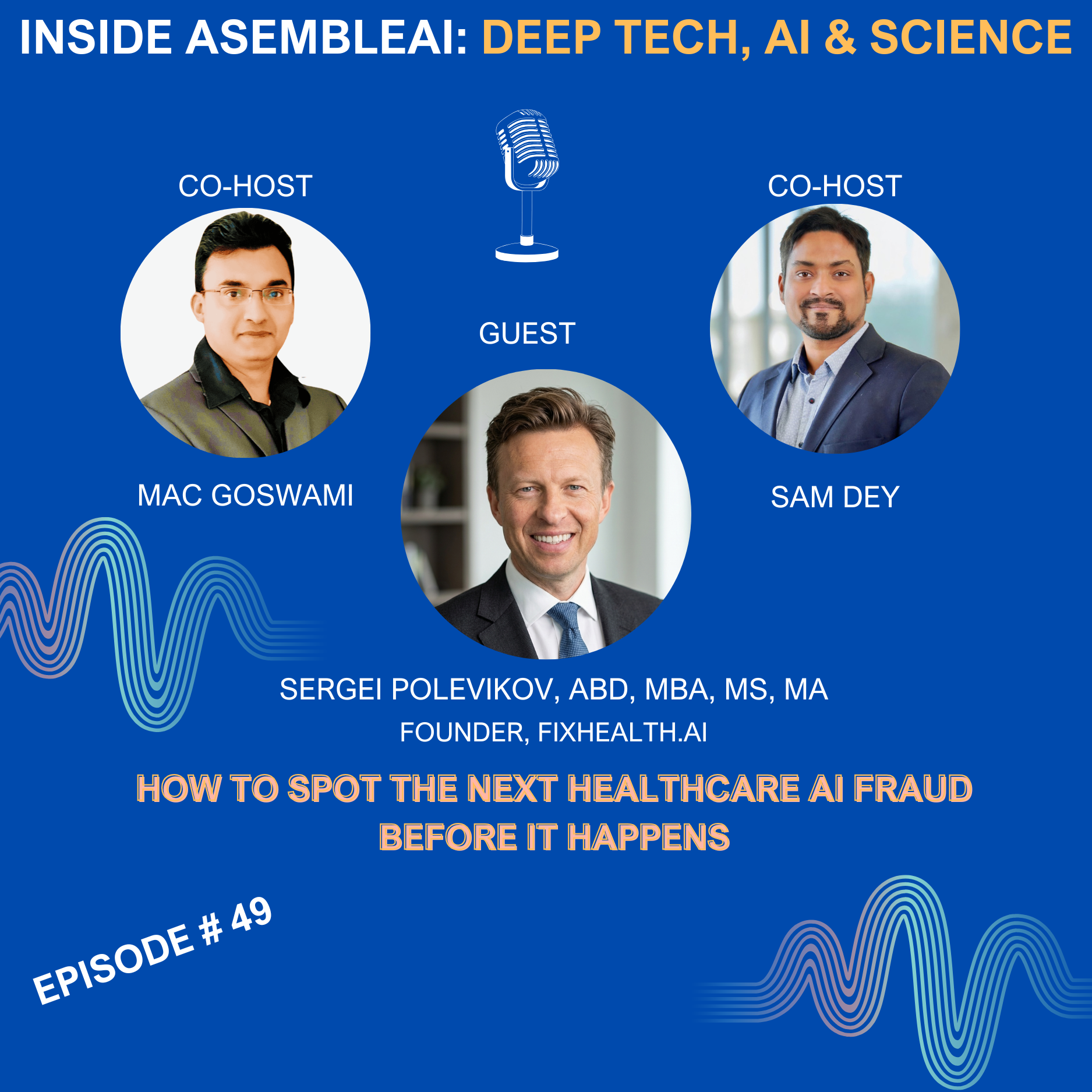EP 49: How to Spot the Next Healthcare AI Fraud Before It Happens